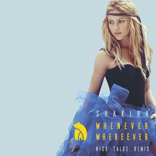 Whenever, Wherever (Nick Talos Remix)
