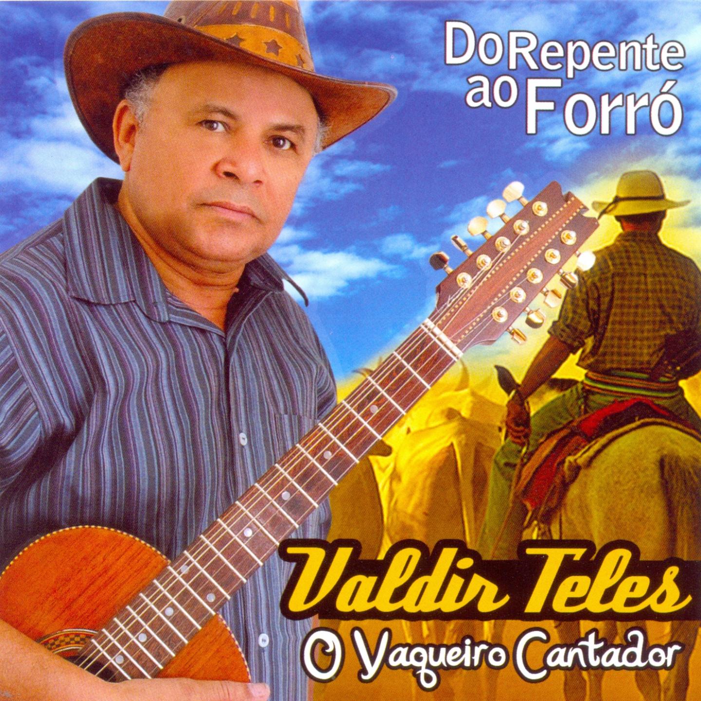 Do Repente ao Forro O Vaqueiro Cantador