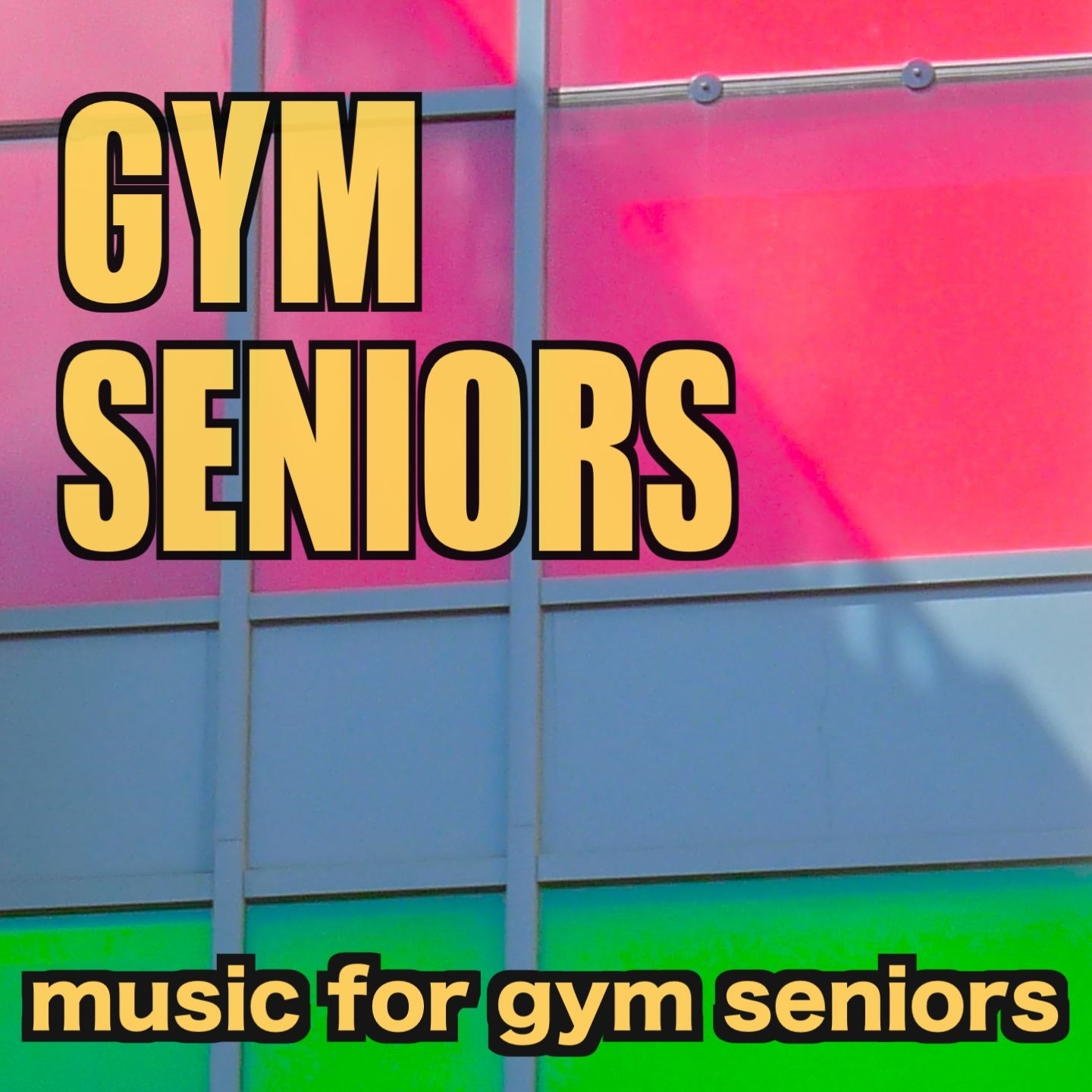 Gym Seniors (Music for Gym Seniors)