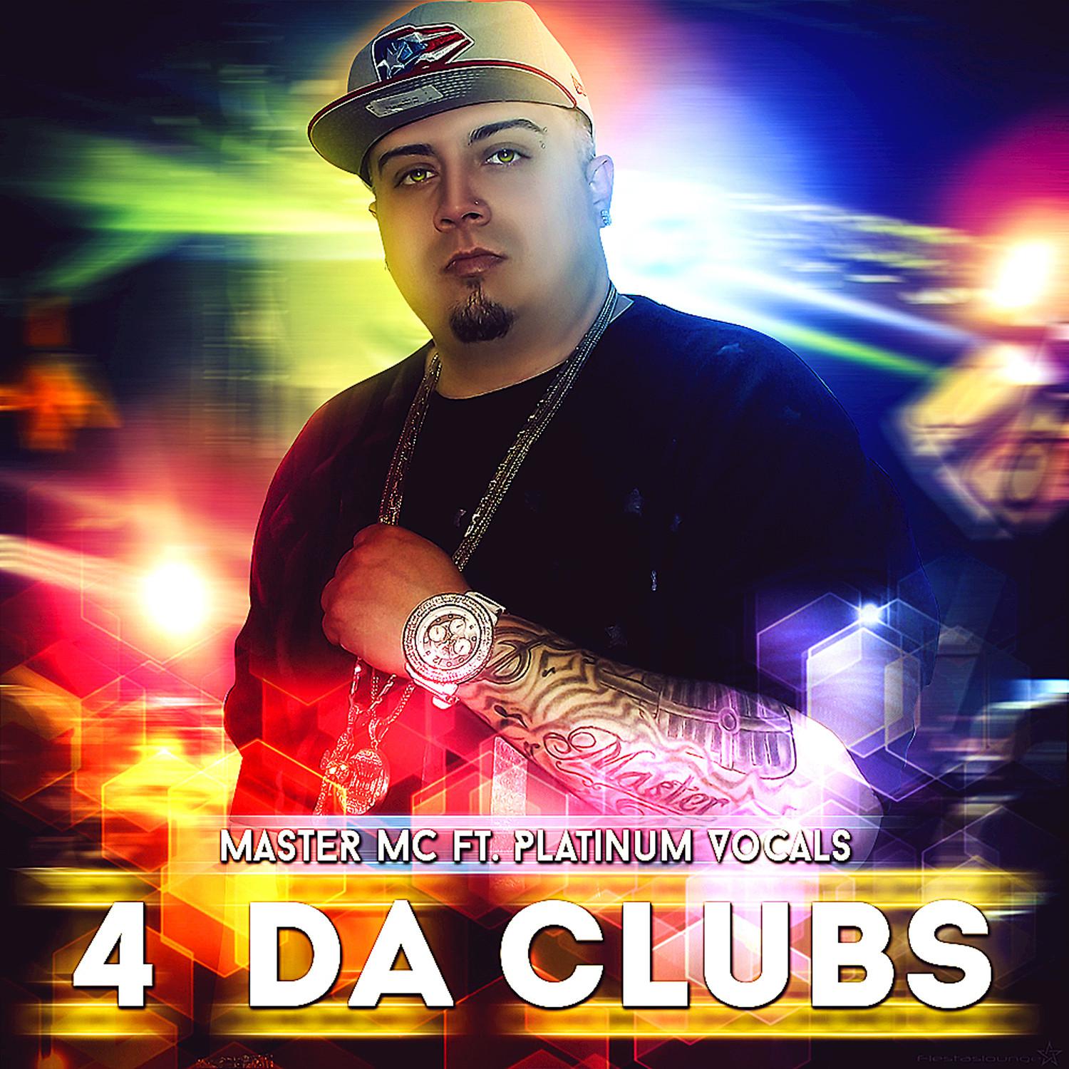 4 Da Clubs (feat. Platinum Vocals) - Single