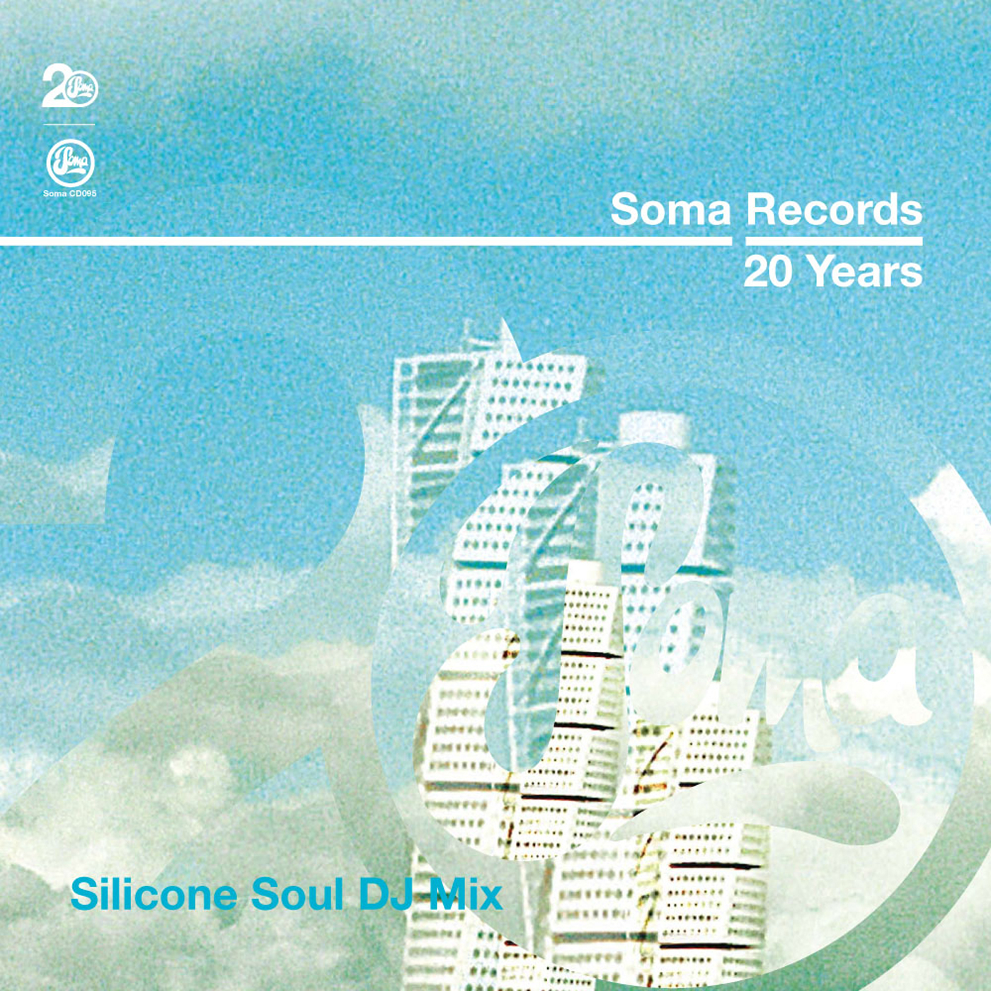Soma Records 20 Years - Silicone Soul DJ Mix