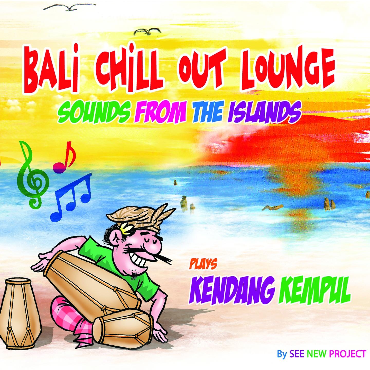 Bali Chill Out Lounge (Sounds from the Islands)