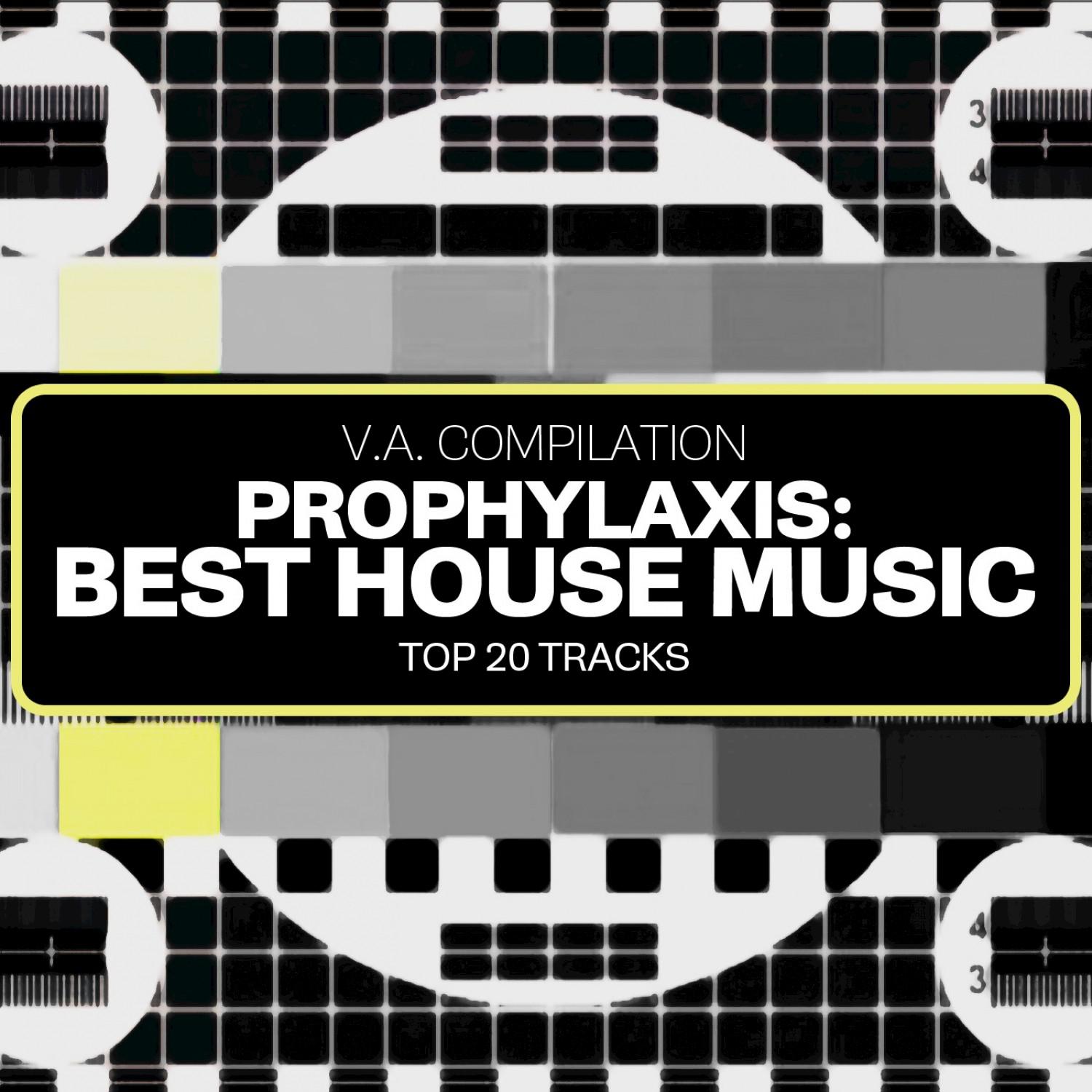 Prophylaxis: Best House Music