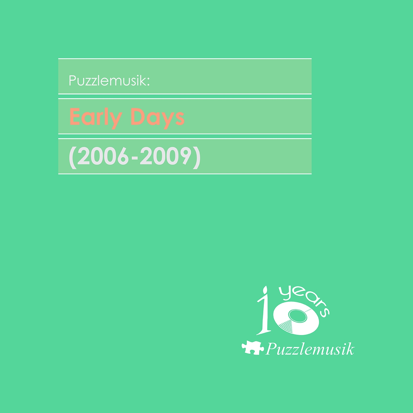 Puzzlemusik: Early Days (2006-2009)