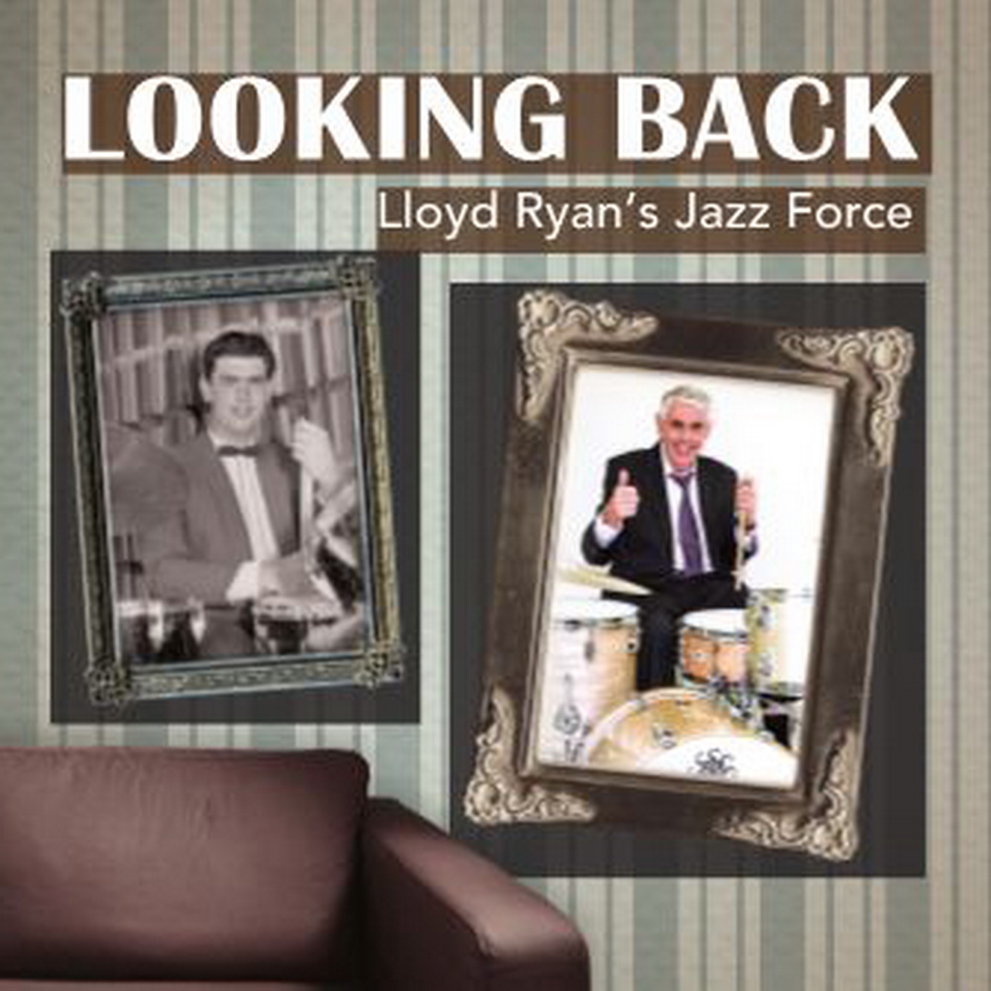 Looking Back (Lloyd Ryan's Jazz Force)
