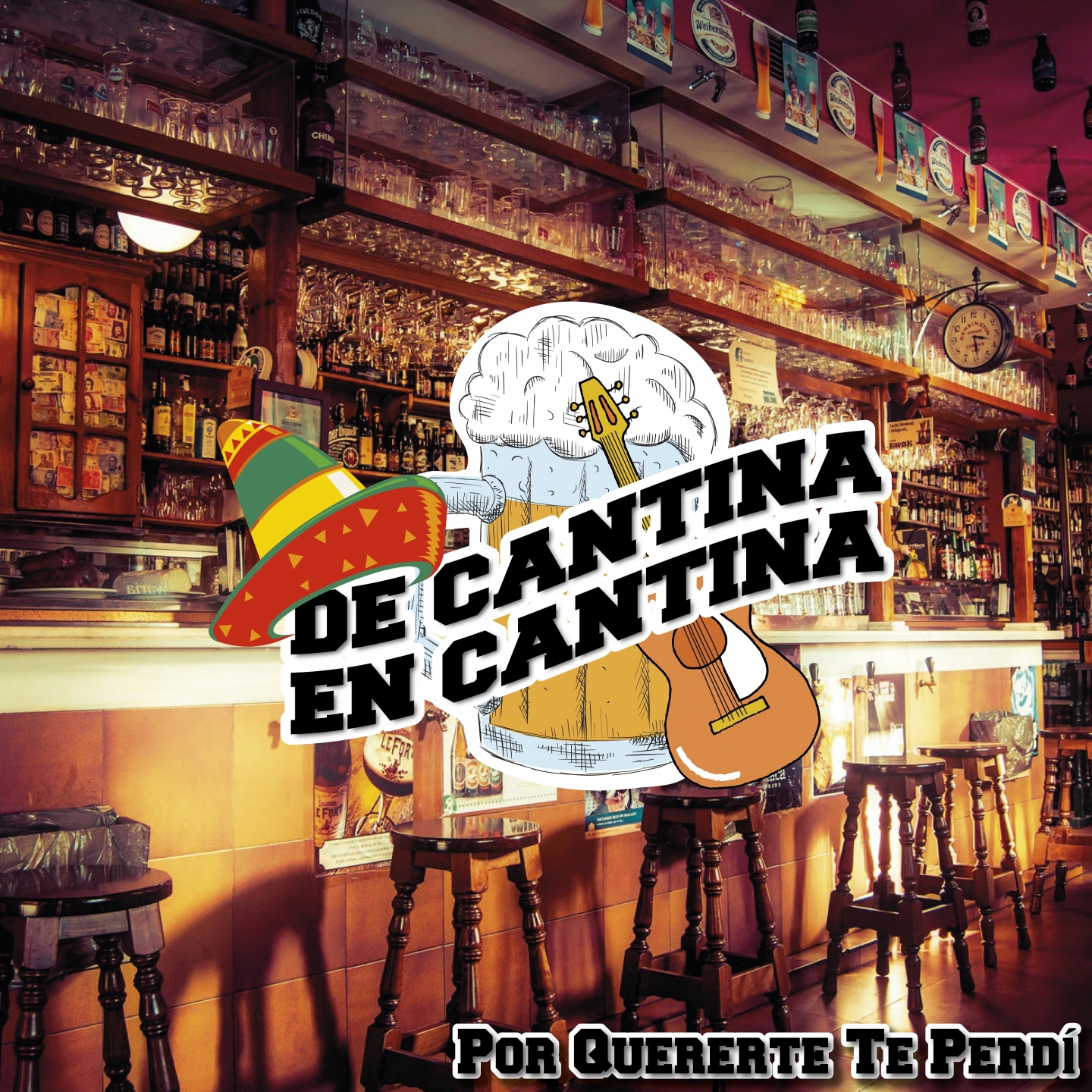 De Cantina En Cantina  Por Quererte Te Perdi
