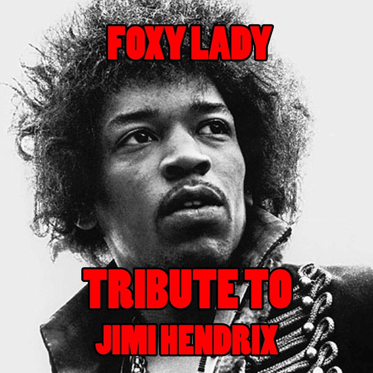 Foxy Lady (Tribute To jimi Hendrix)