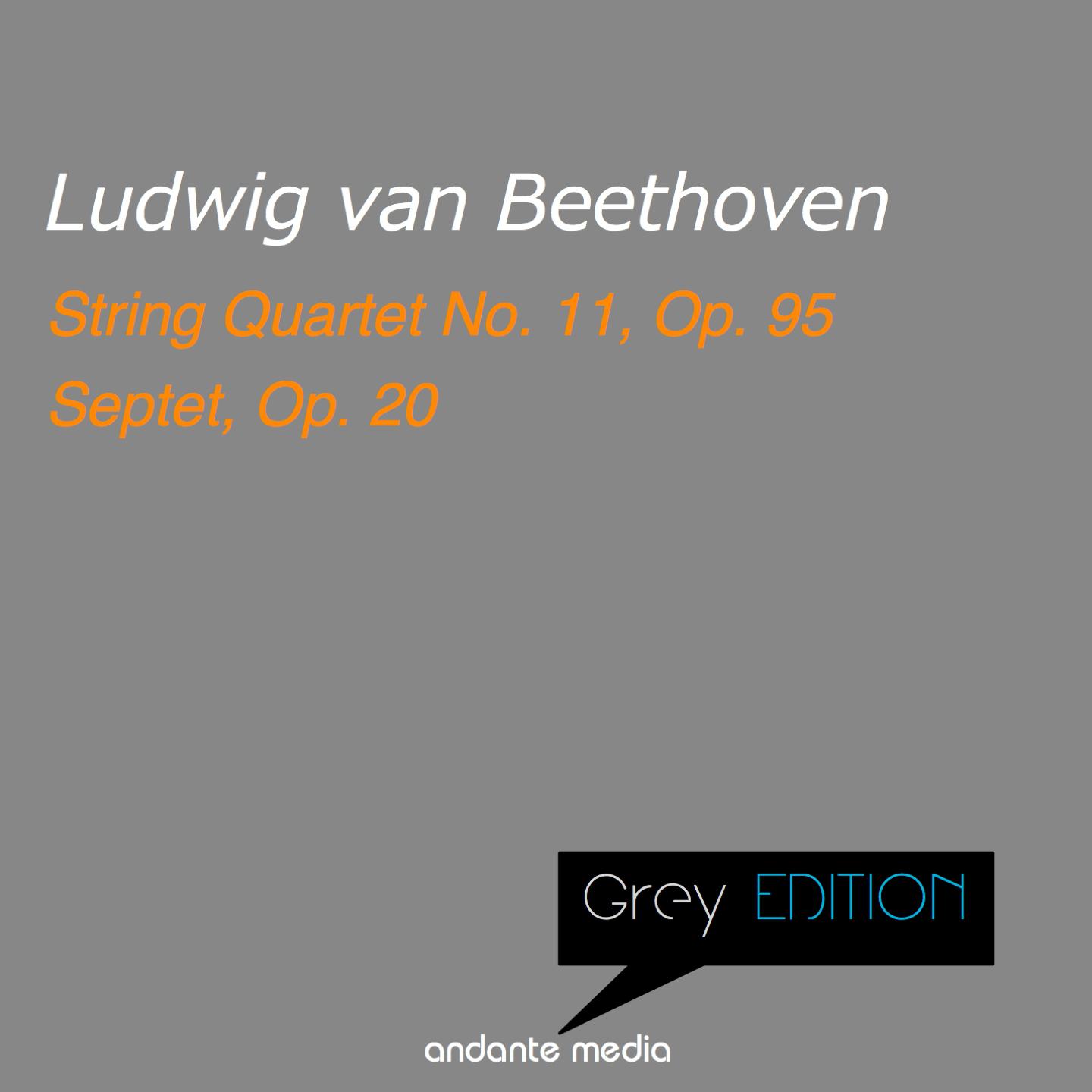 Grey Edition - Beethoven: String Quartet No. 11, Op. 95 & Septet, Op. 20
