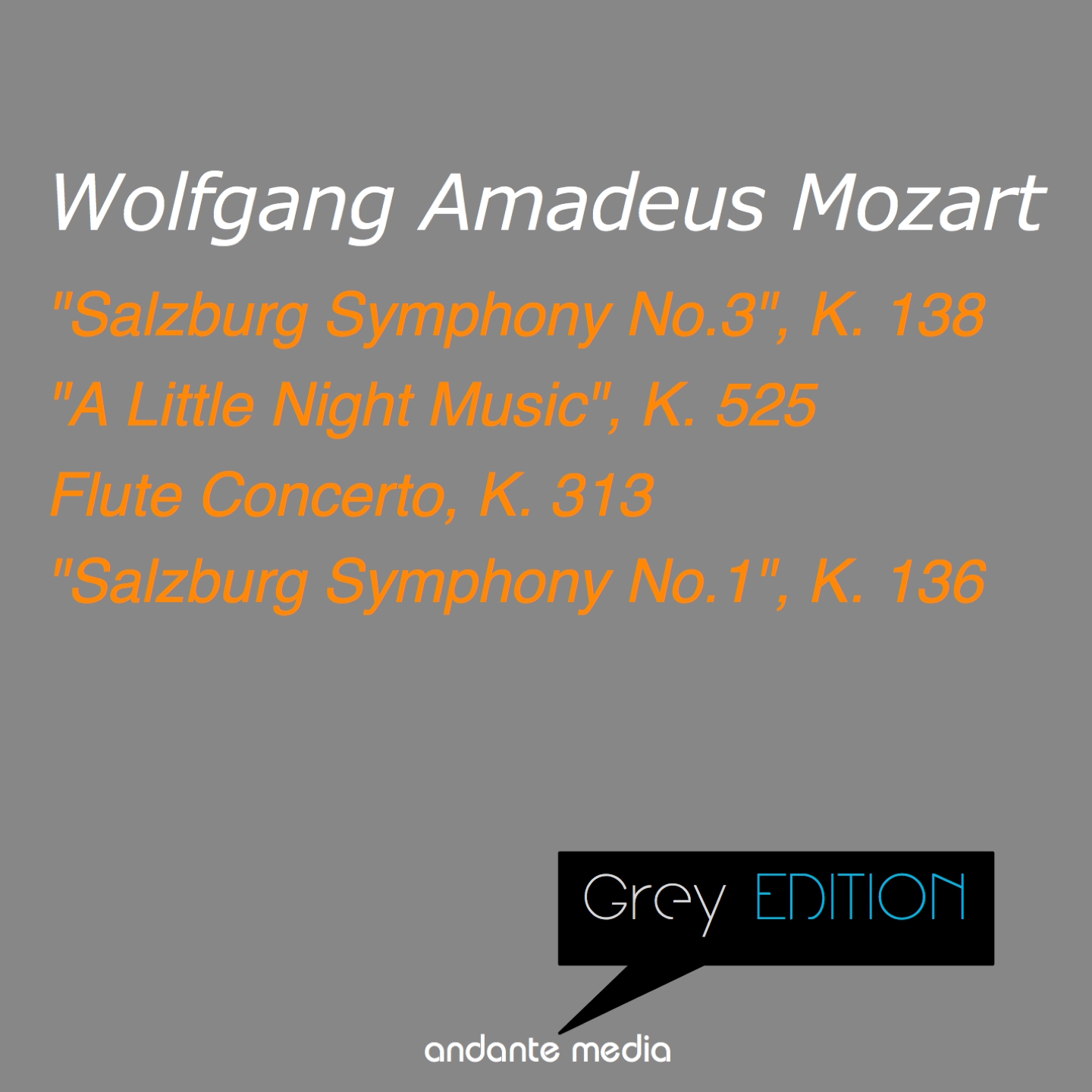 Grey Edition - Mozart: "A Little Night Music", K. 525 & Salzburg Symphonies Nos. 1, 3