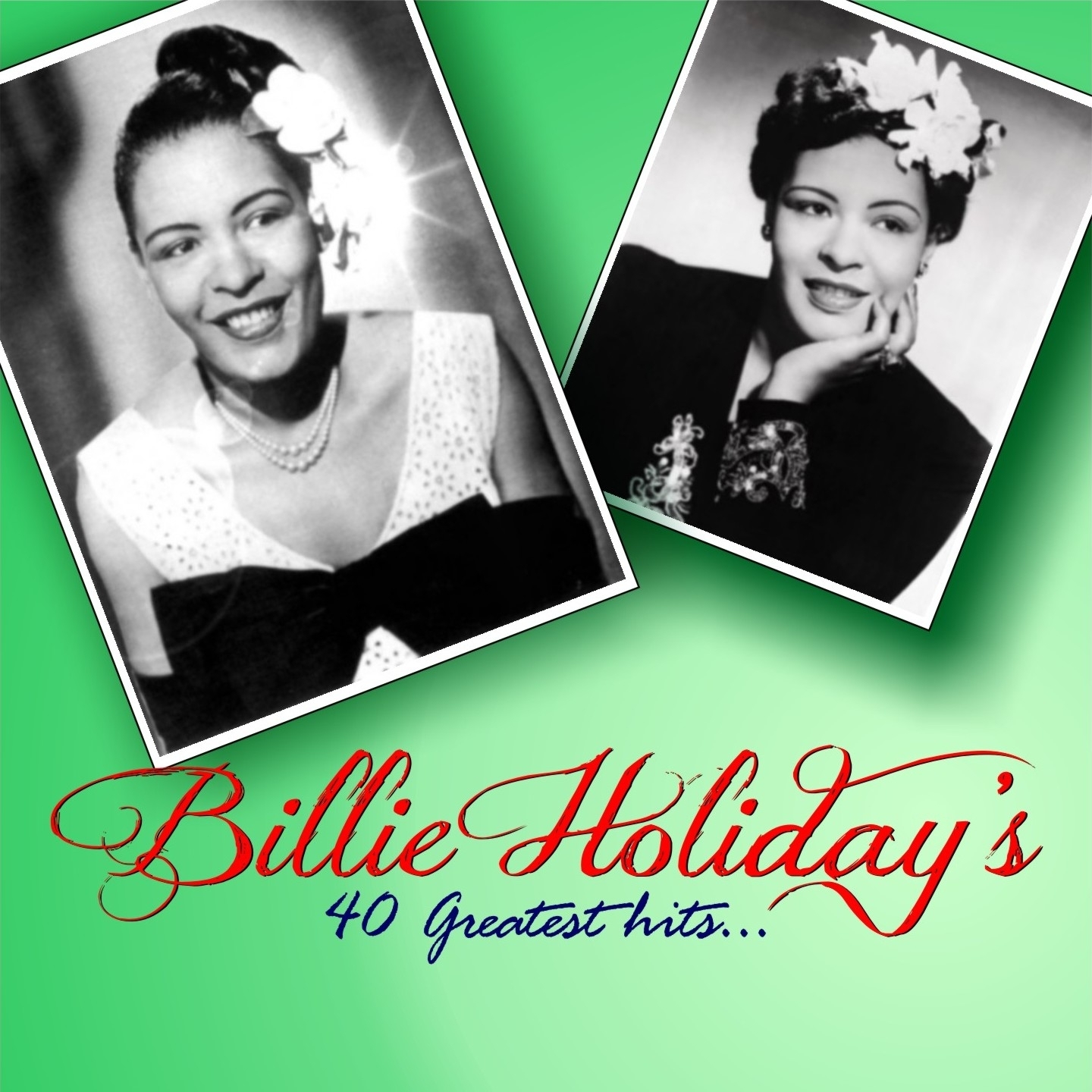 Billie Holiday's 40 Greatest Hits
