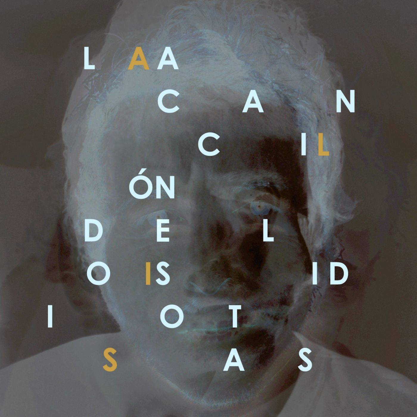 La cancio n de los idiotas