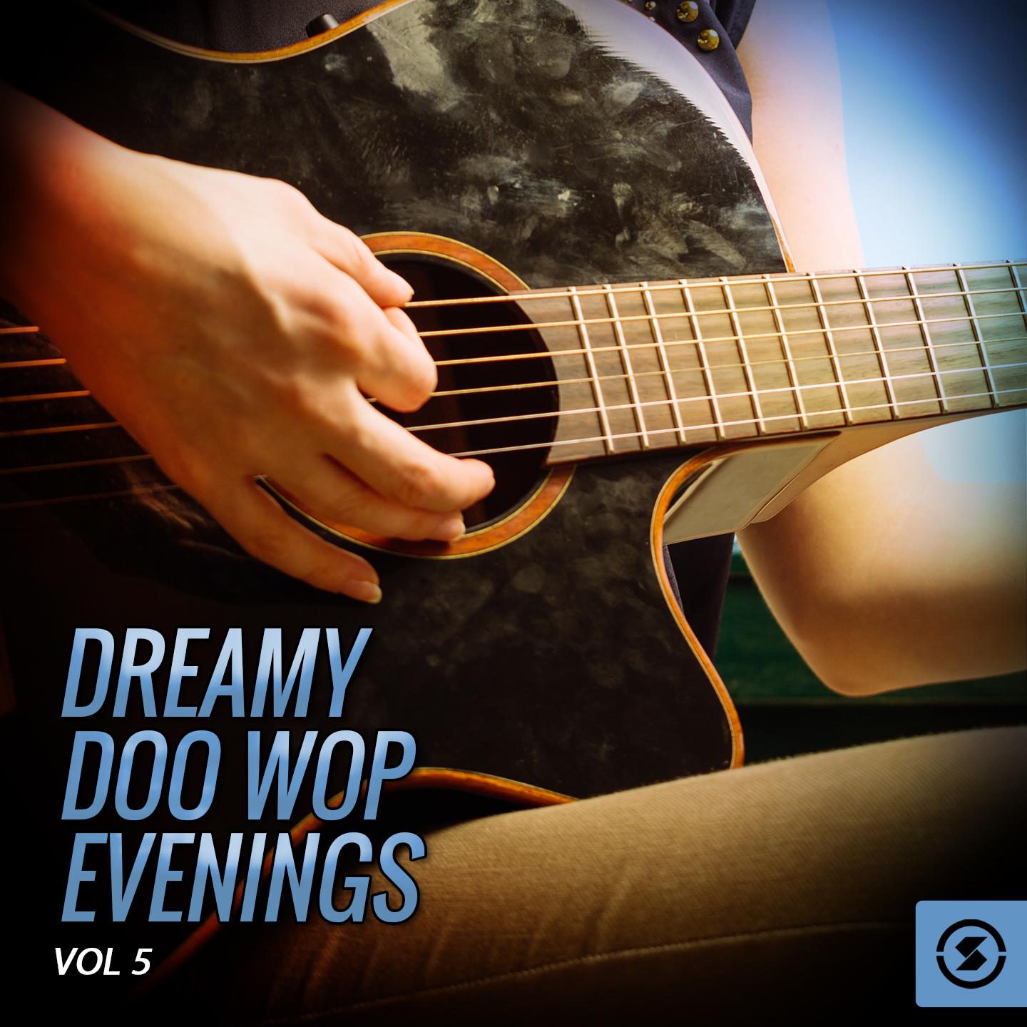 Dreamy Doo Wop Evenings, Vol. 5