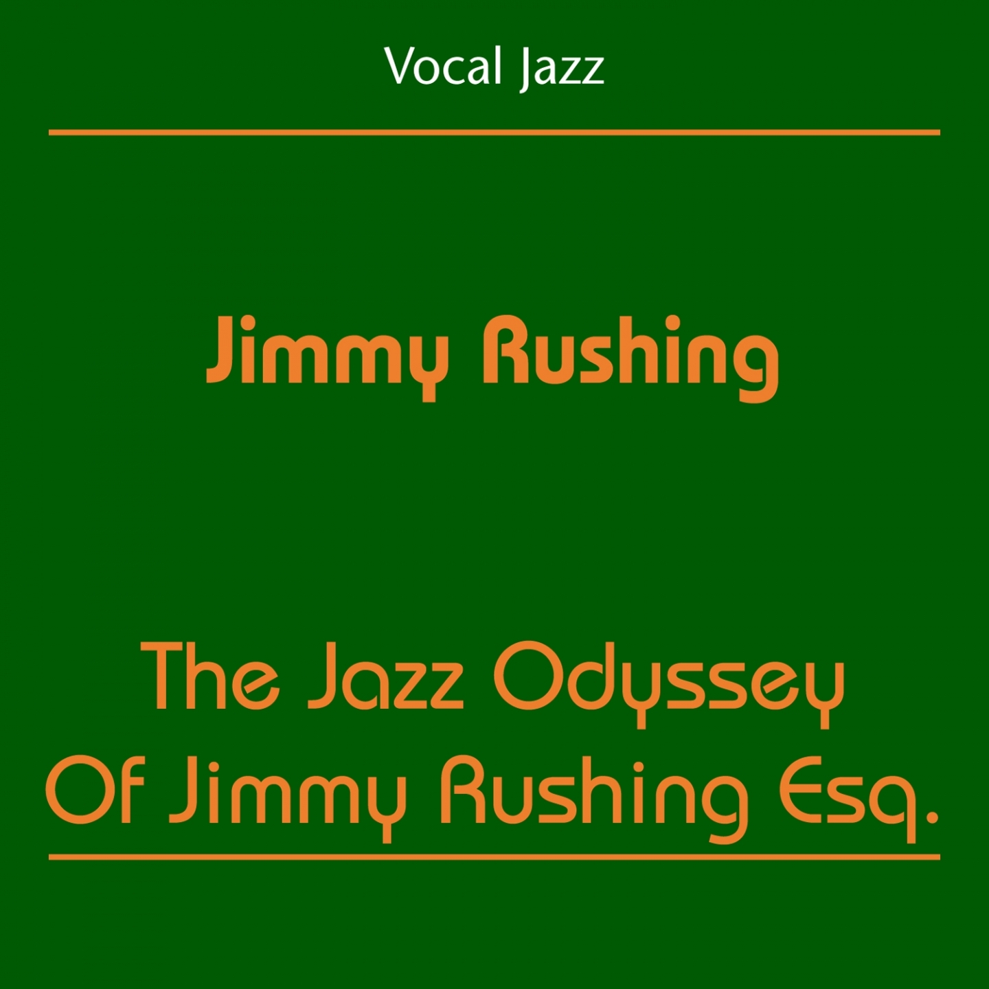 Vocal Jazz (Jimmy Rushing - The Jazz Odyssey Of Jimmy Rushing Esq.)