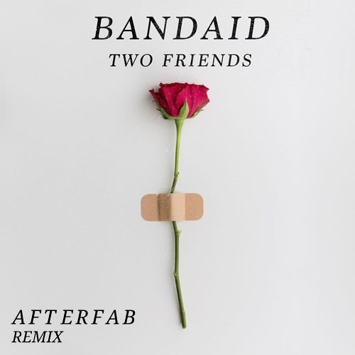 Bandaid (Afterfab Remix)