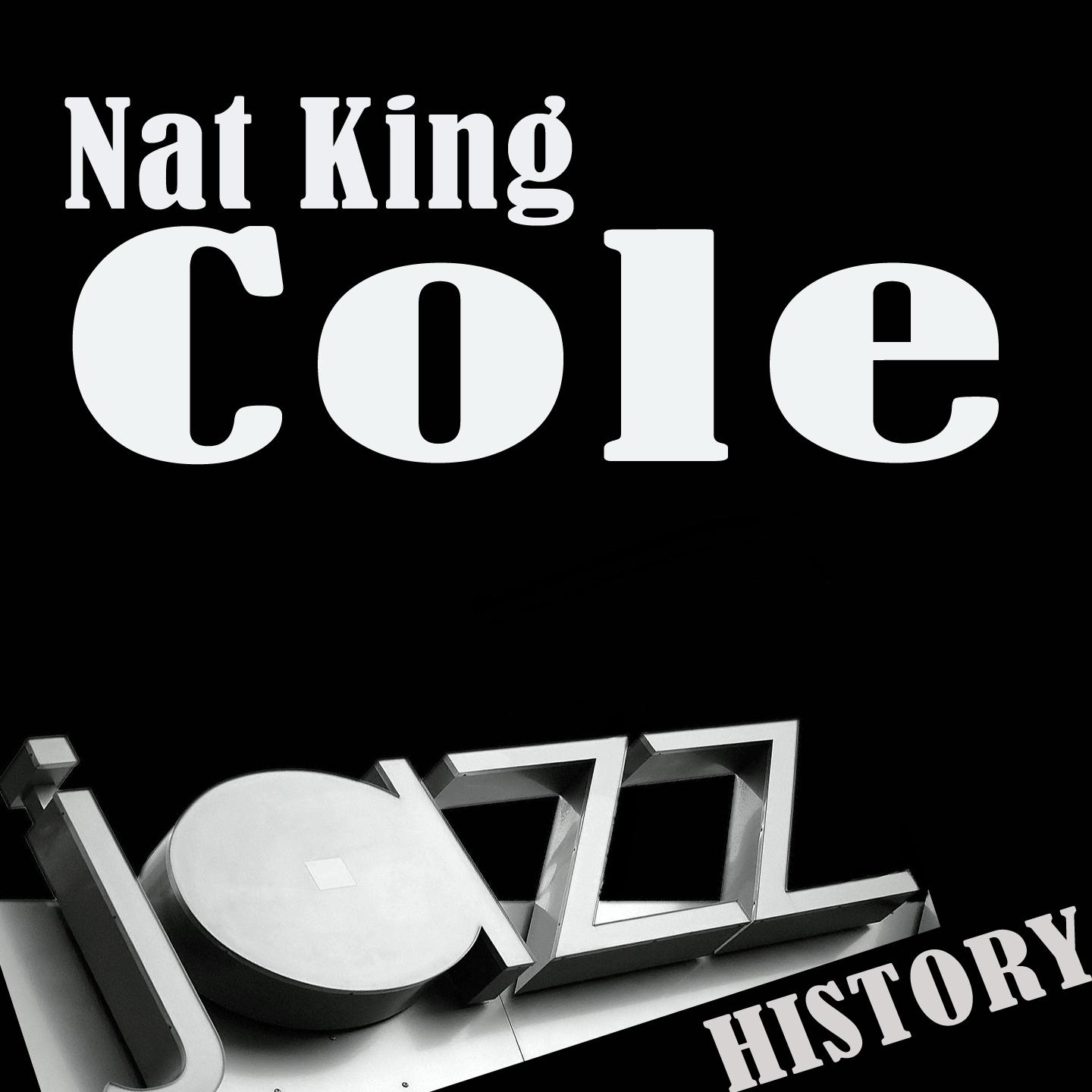 Jazz History Nat King cole
