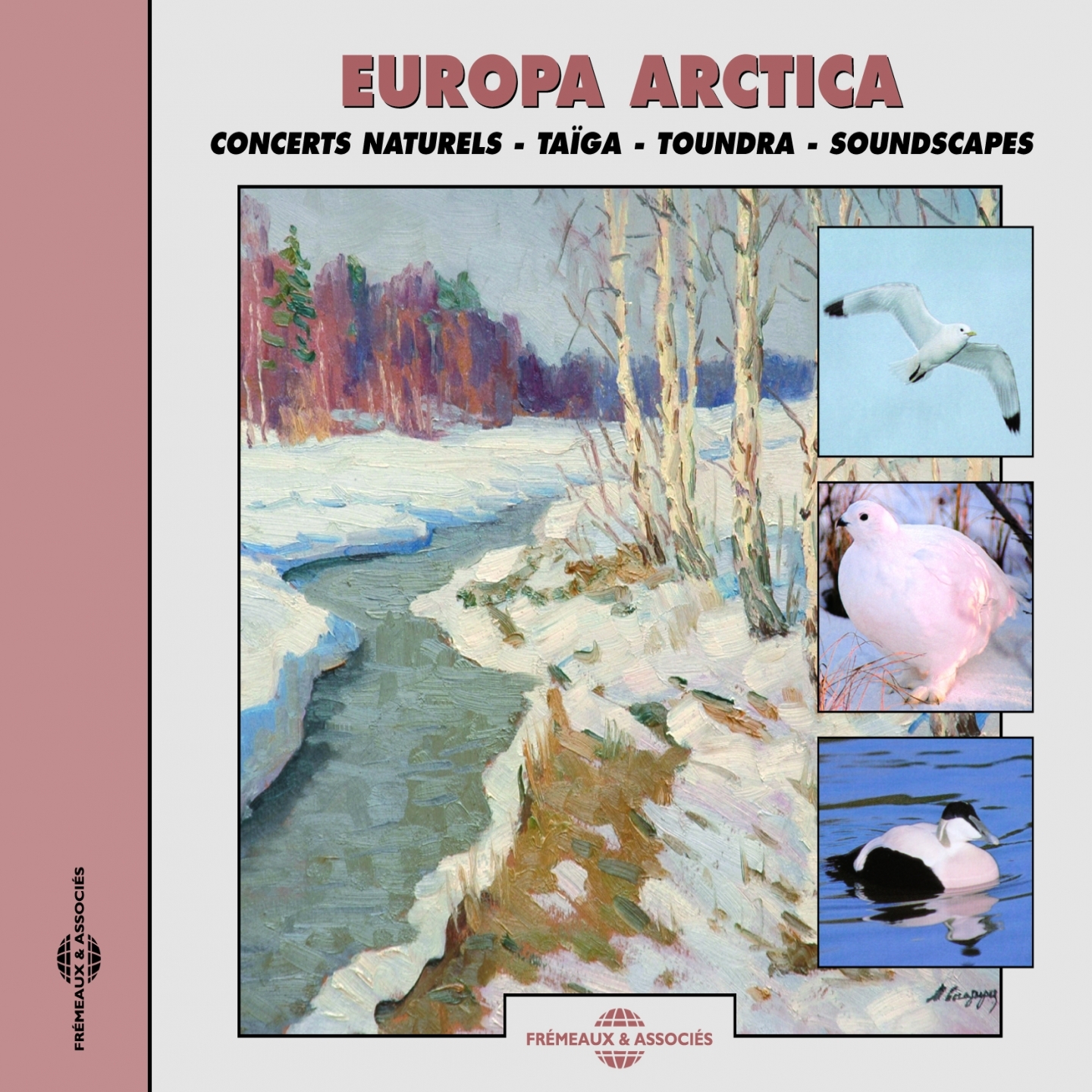Europa Arctica, concerts naturels : Ta ga, Toundra, Soundscapes