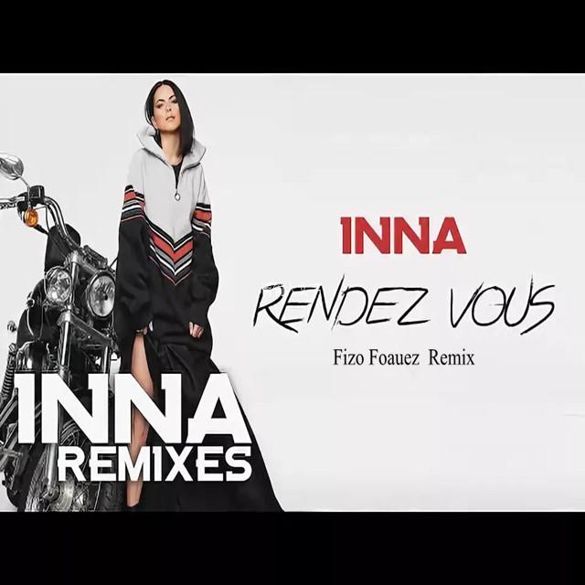 Inna - Rendez Vous (Fizo Foauez Remix)