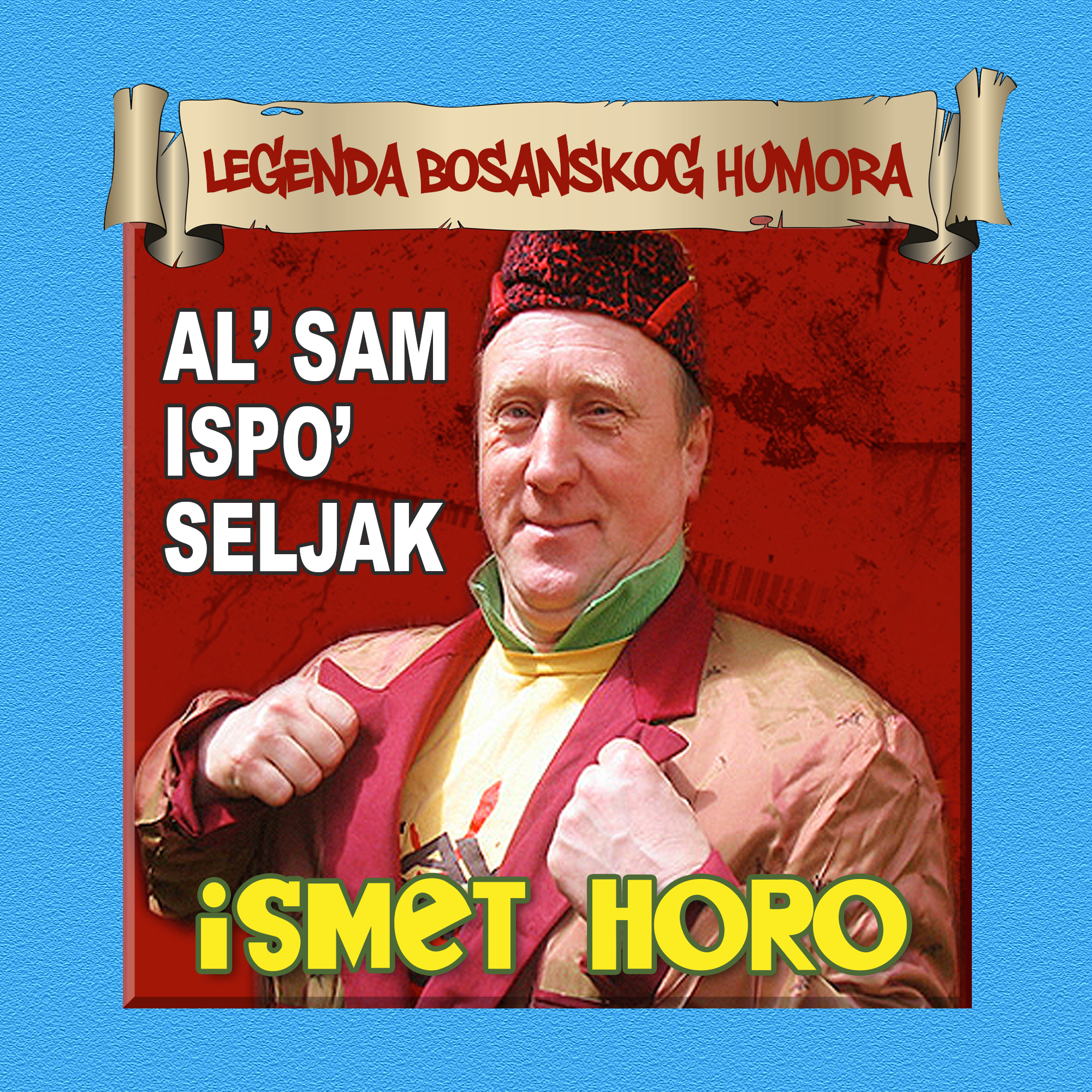 Al' sam isp'o seljak - 6. Dio