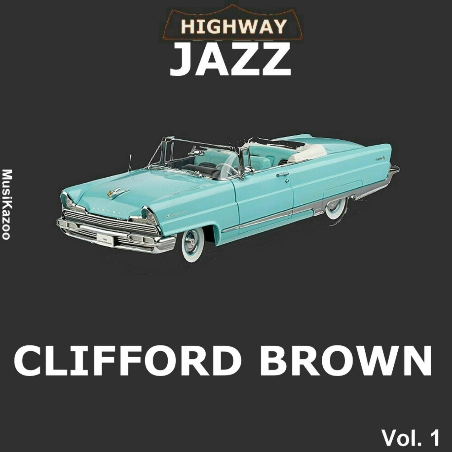 Highway Jazz - Clifford Brown, Vol. 1