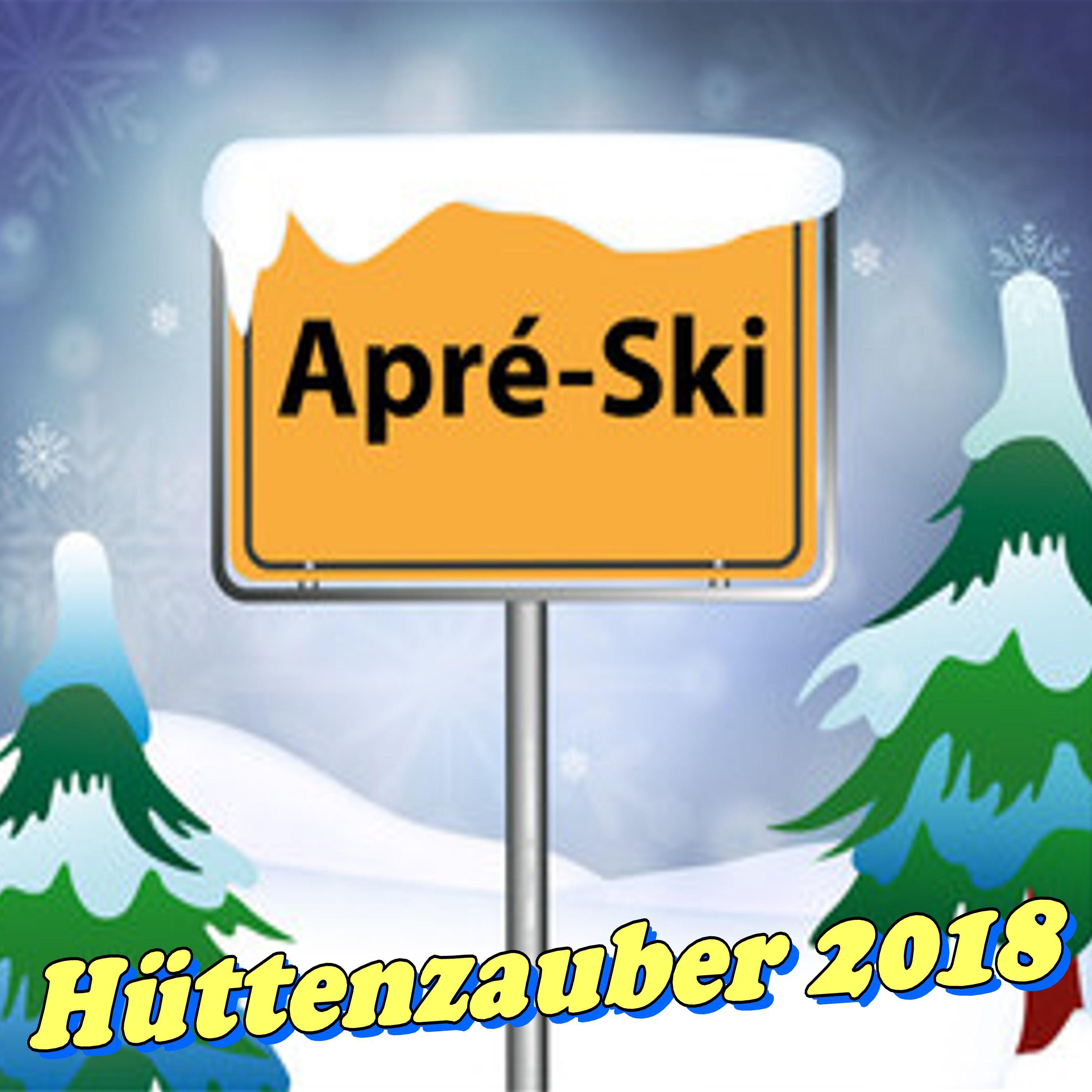 Apre Ski Hü ttenzauber 2018 2019