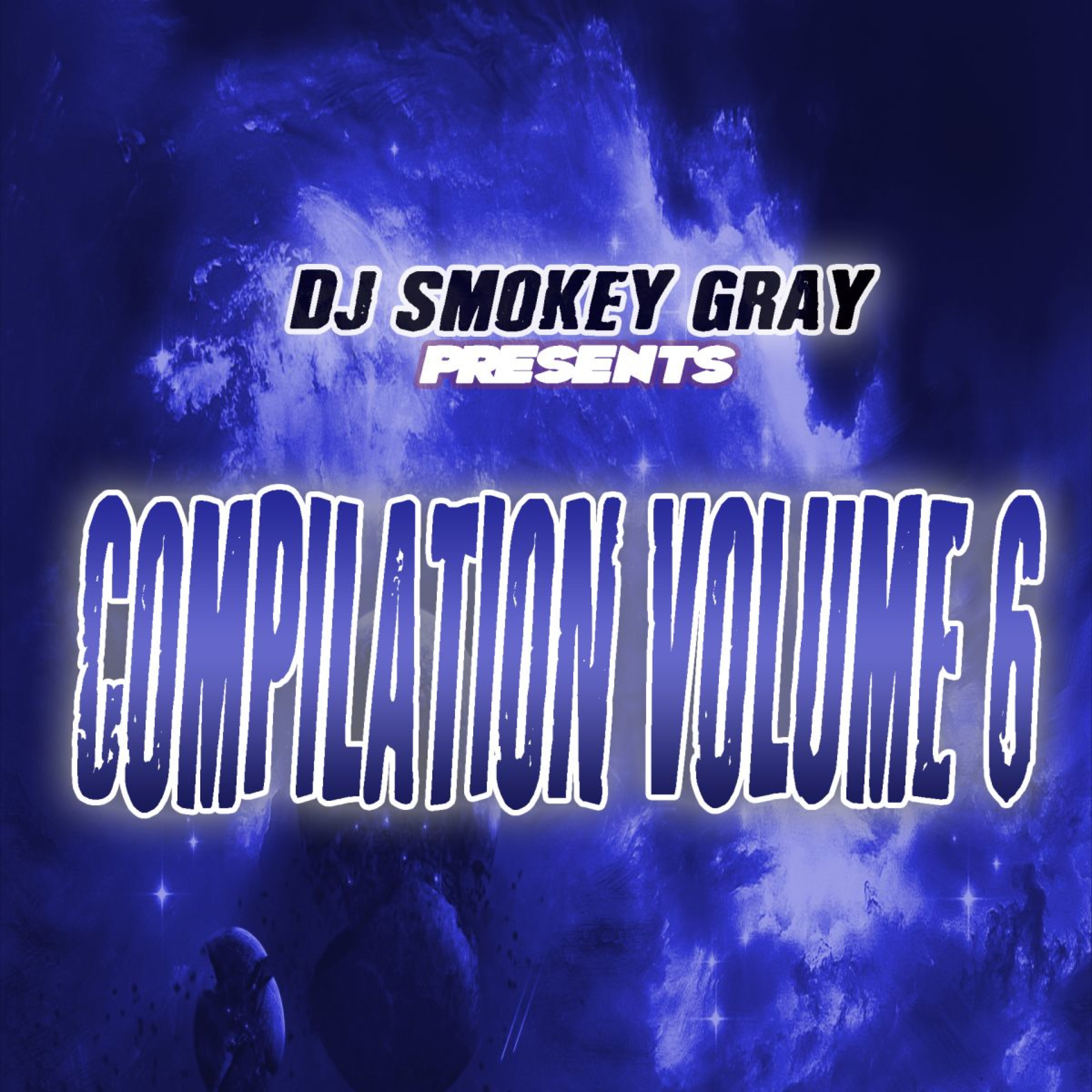 DJ Smokey Gray Presents Compilation Album Volume 6