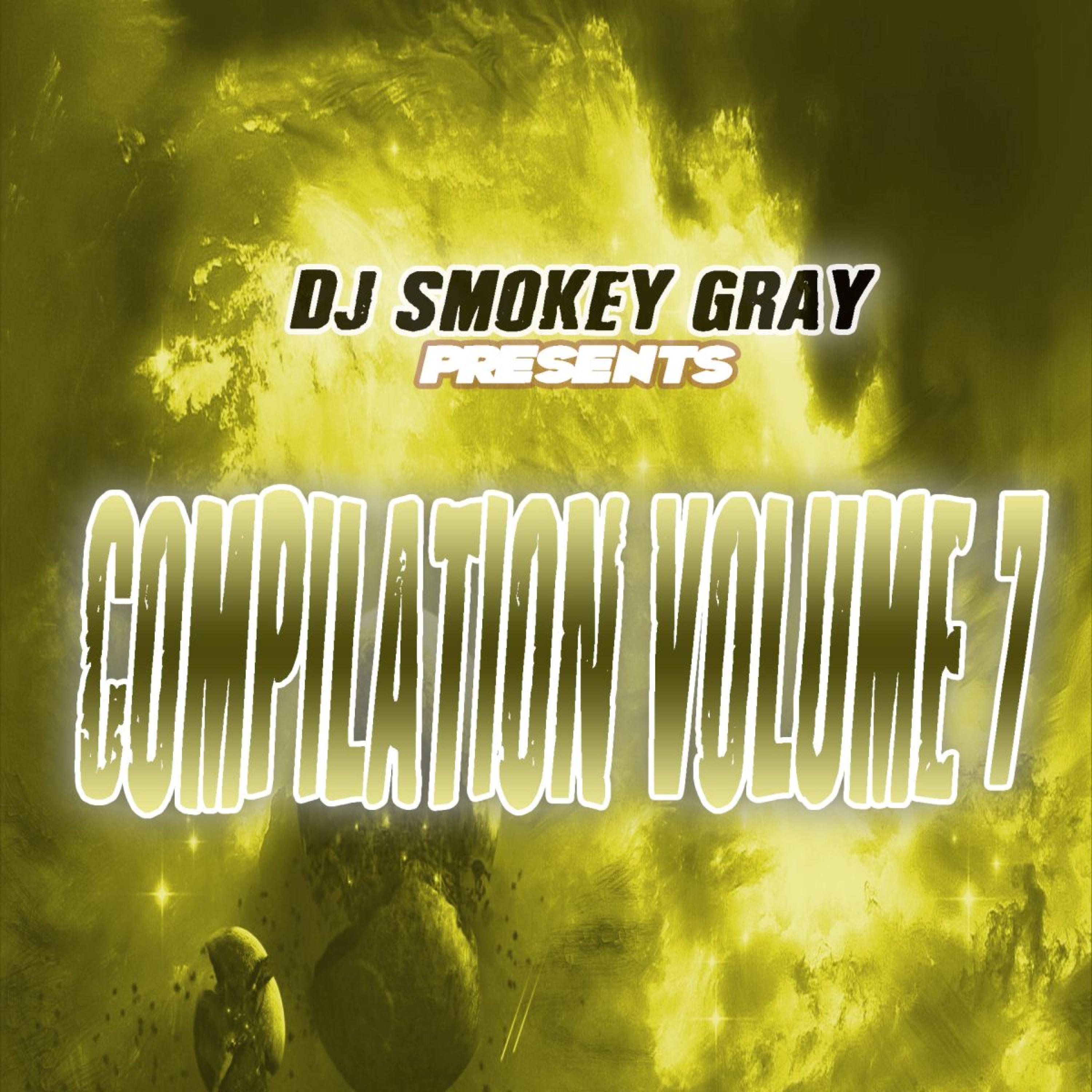 DJ Smokey Gray Presents Compilation Album Volume 7