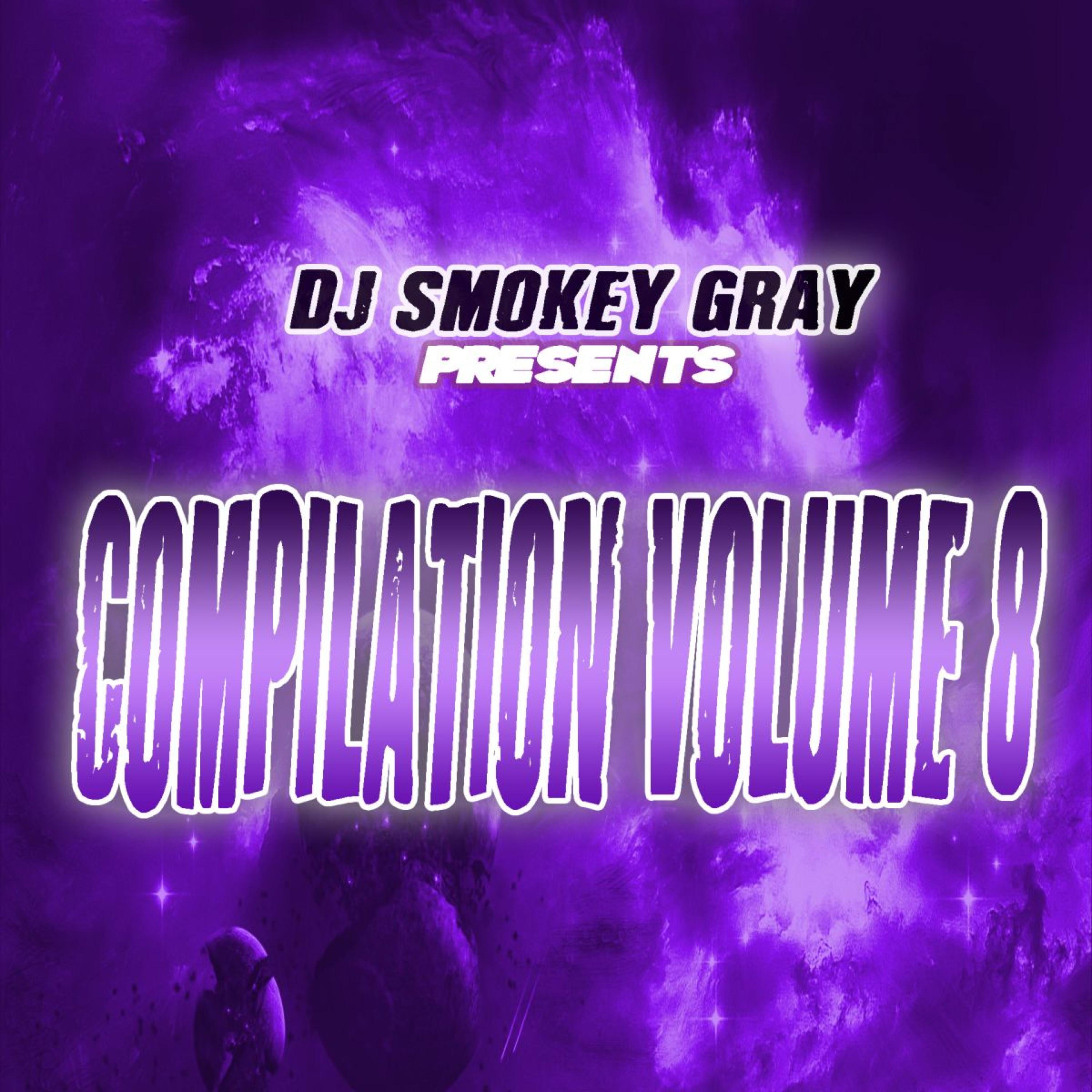 DJ Smokey Gray Presents Compilation Album Volume 8