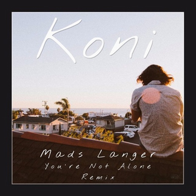 You're Not Alone (Koni Remix)