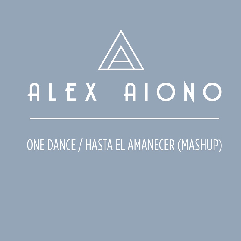 One Dance/Hasta El Amanecer (Mashup)