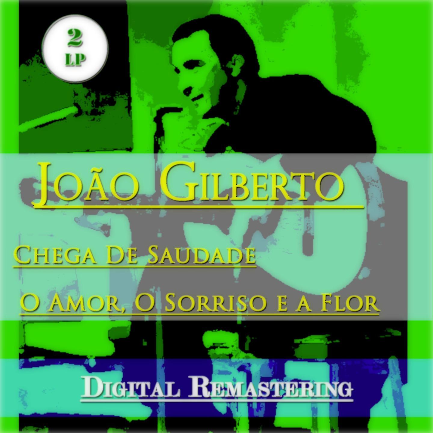 Chega de saudade / O amor, o sorriso e a flor (2 LP)