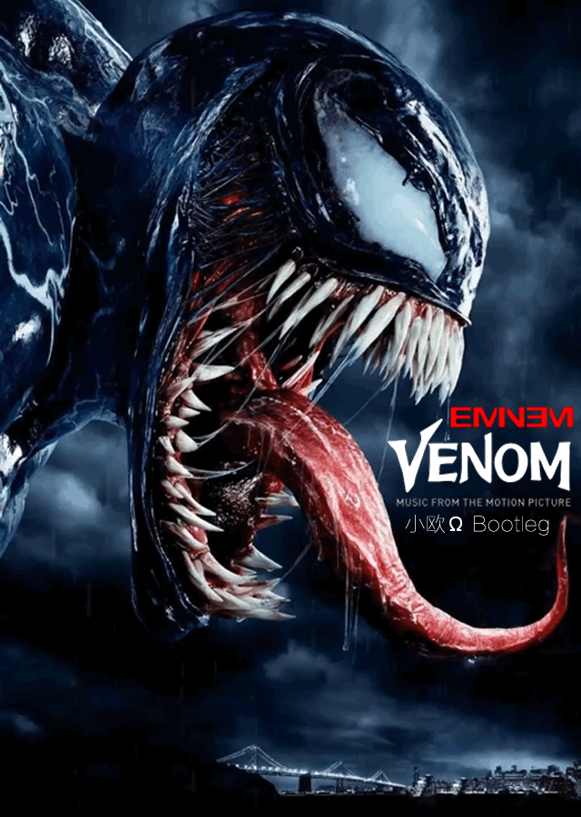 EminemVenom Music From The Motion Picture xiao ou Bootleg xiao ou  Eminem remix