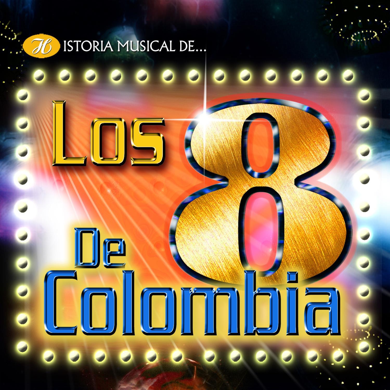 Historia Musical de los Ocho de Colombia