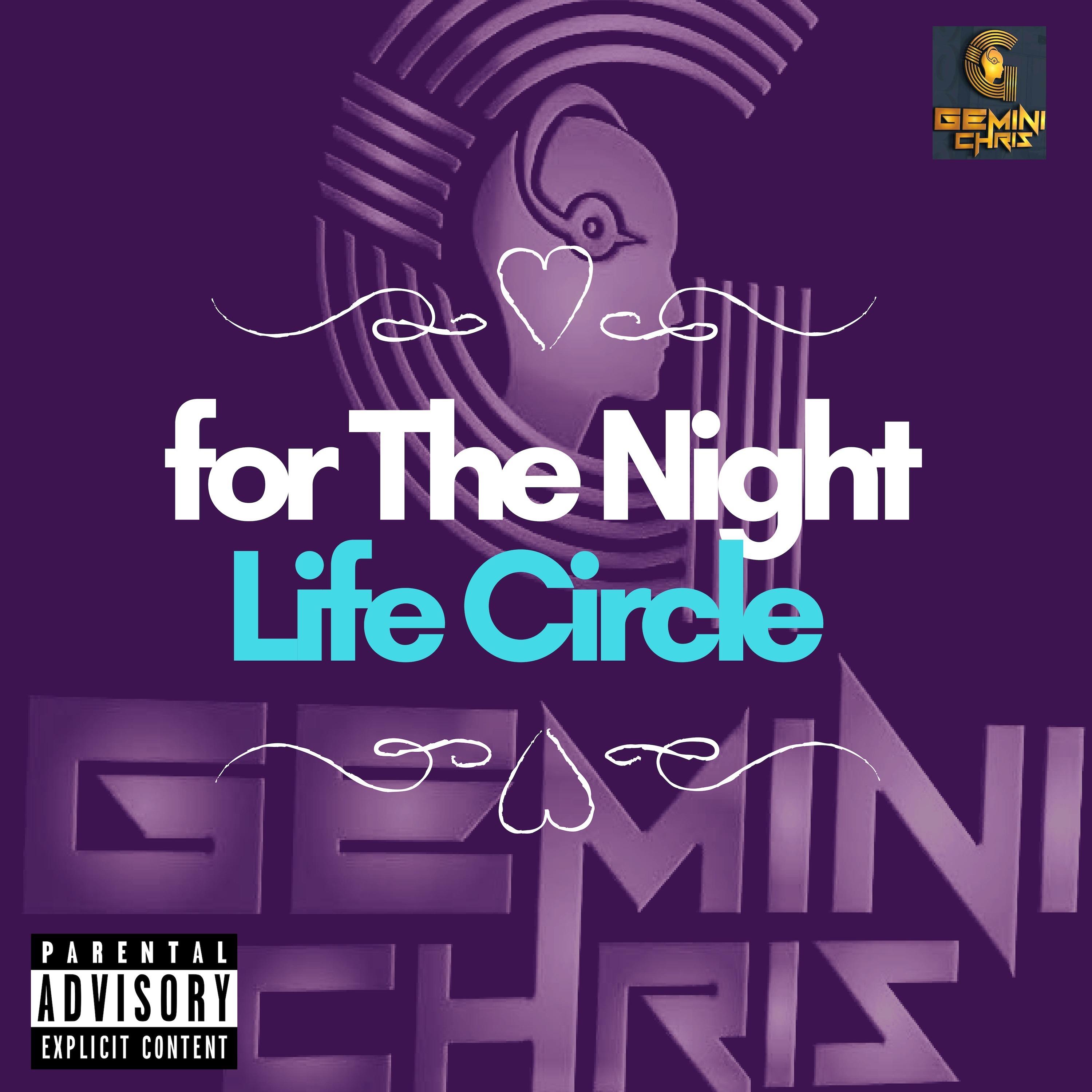 For the Night / Life Circle