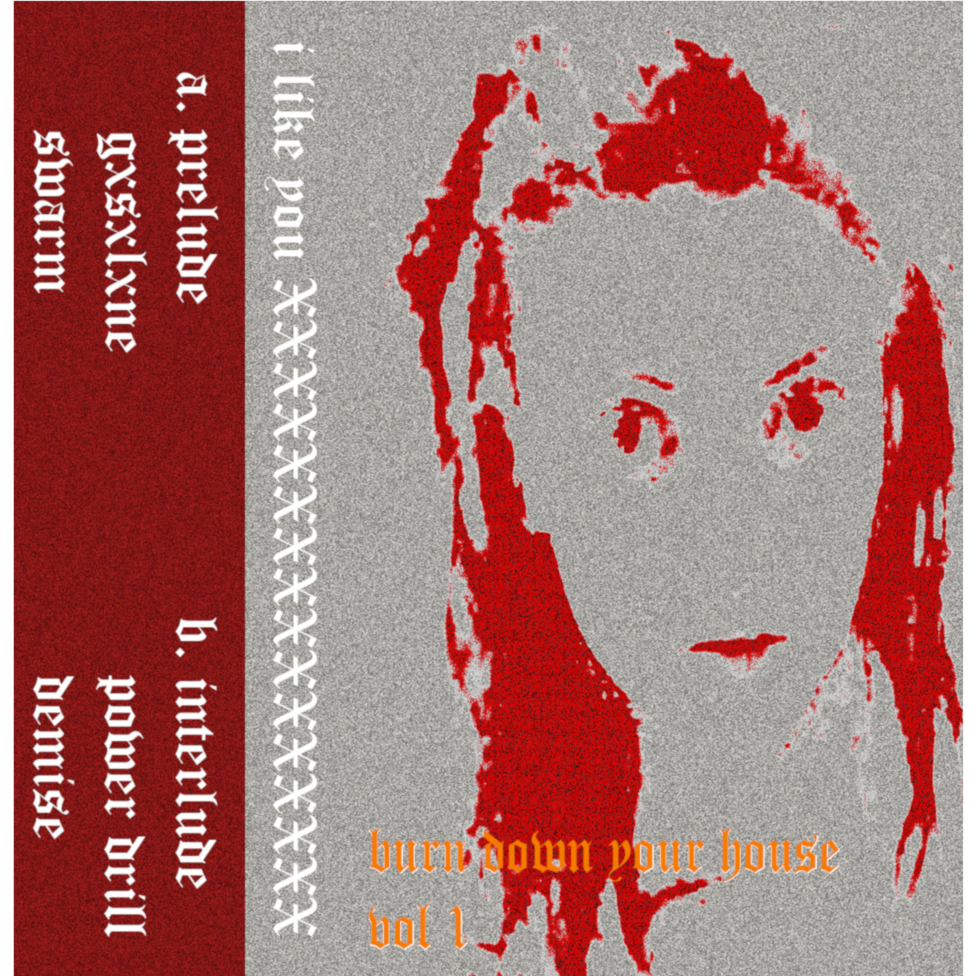 Burn Down Your House, Vol. 1