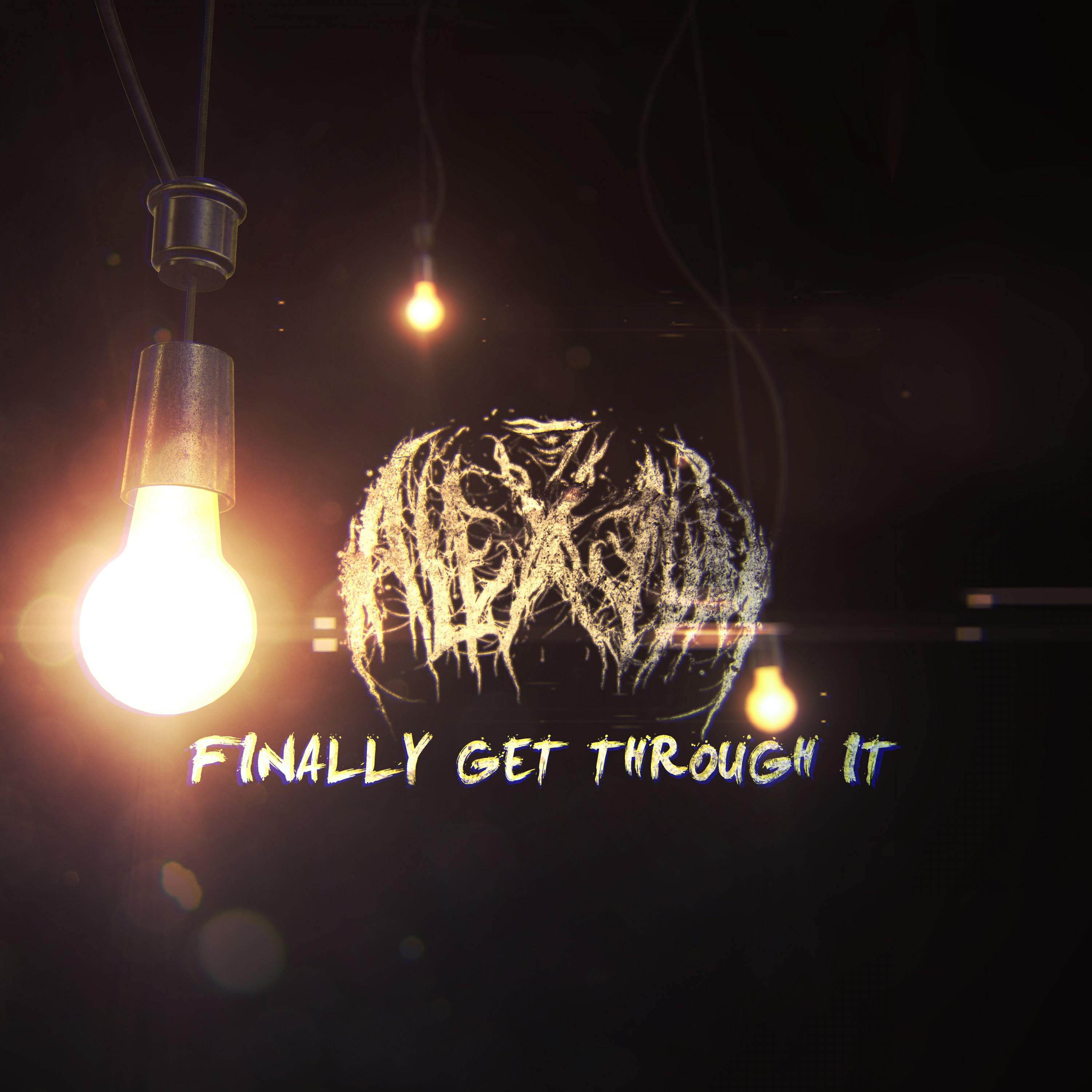 Finally Get Through It