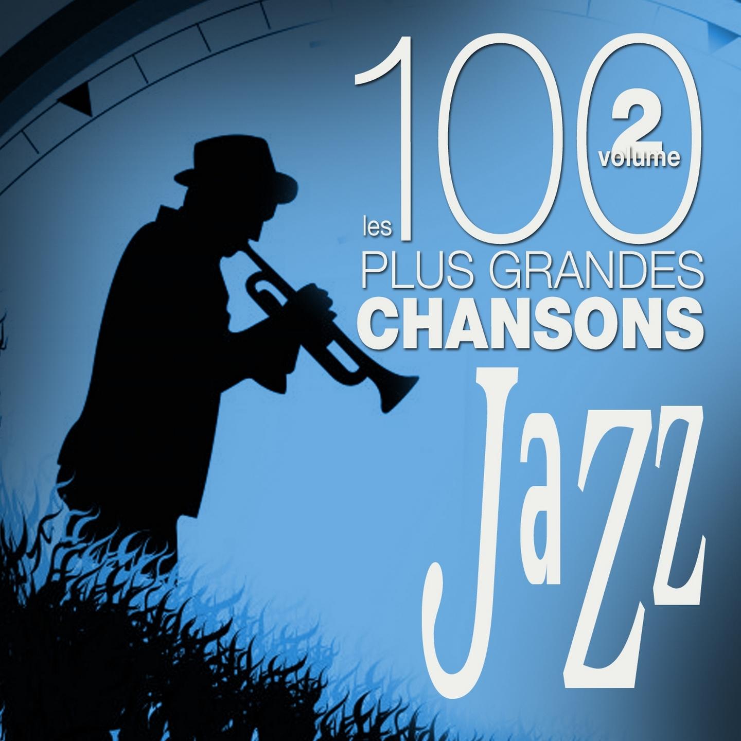 Les 100 plus grandes chansons de Jazz, vol. 2
