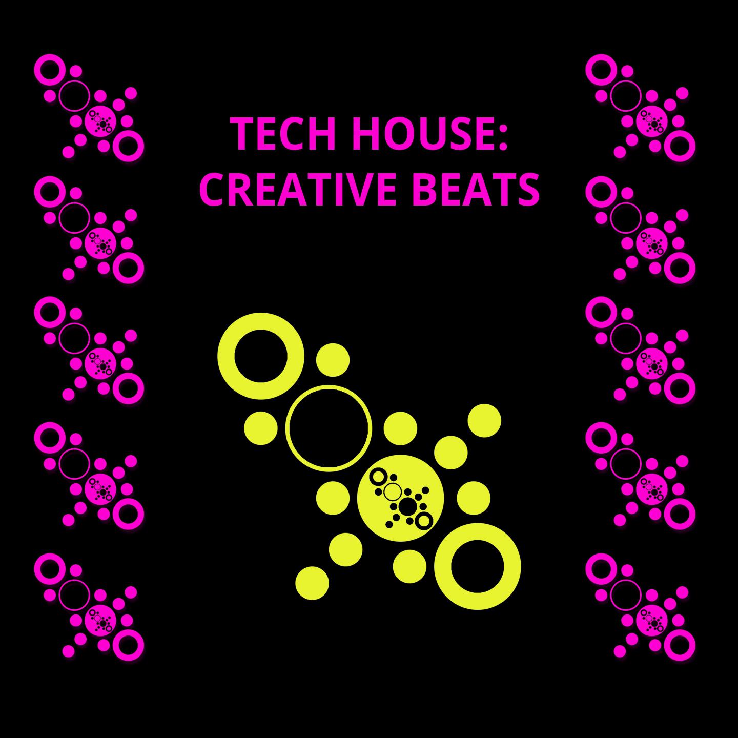Tech House: Creative Beats