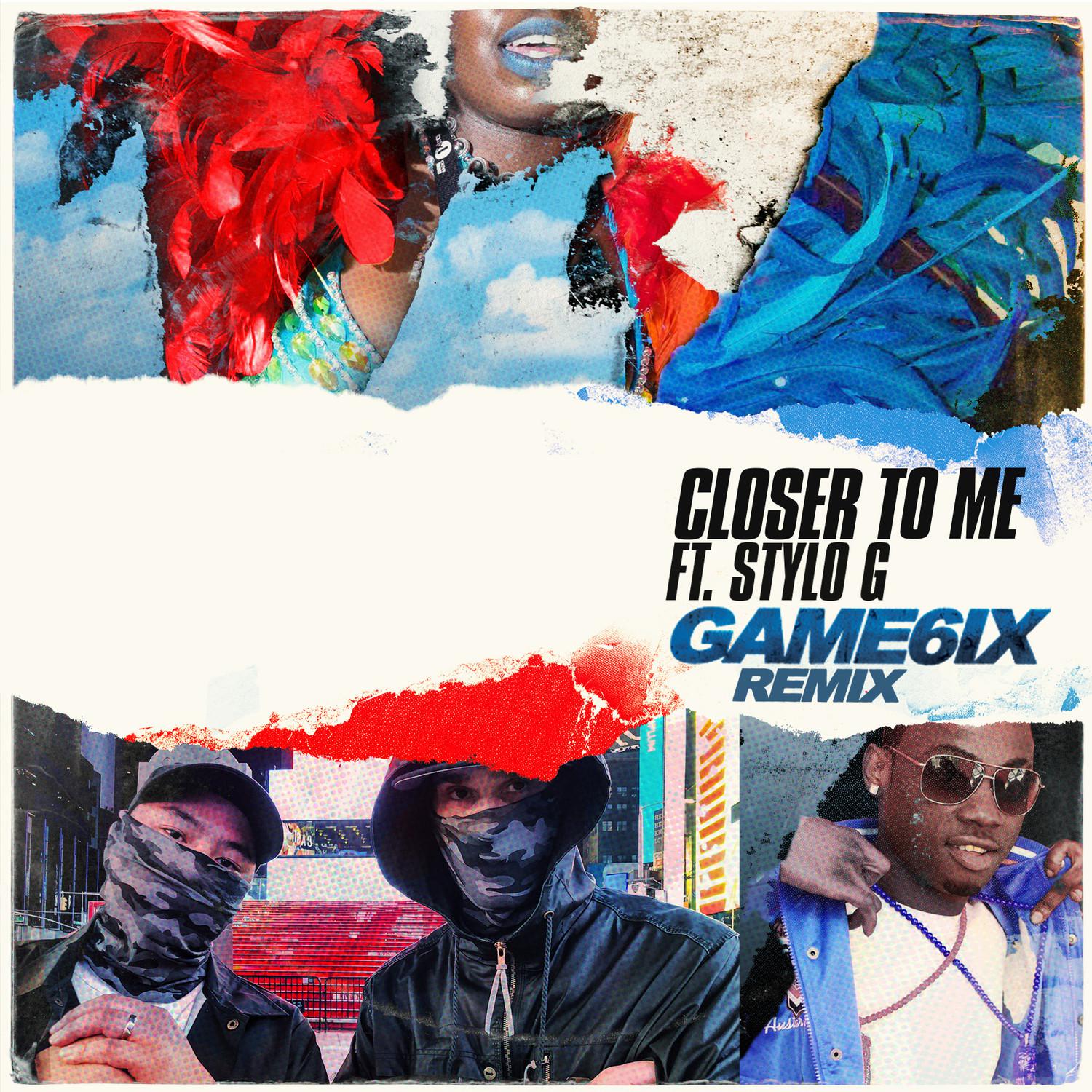 Closer to Me (GAME6IX Remix)