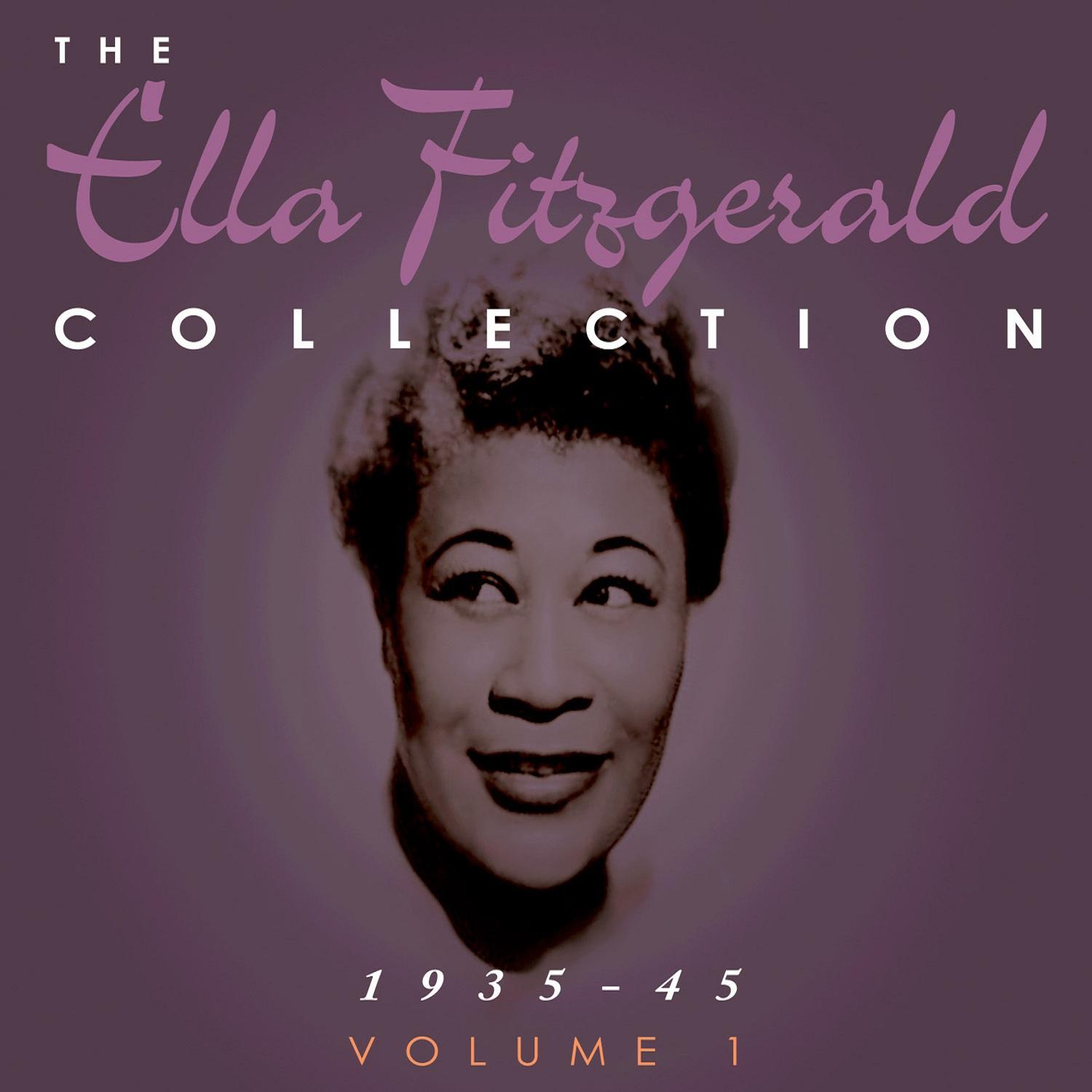 The Ella Fitzgerald Collection 1935-45 Vol. 1