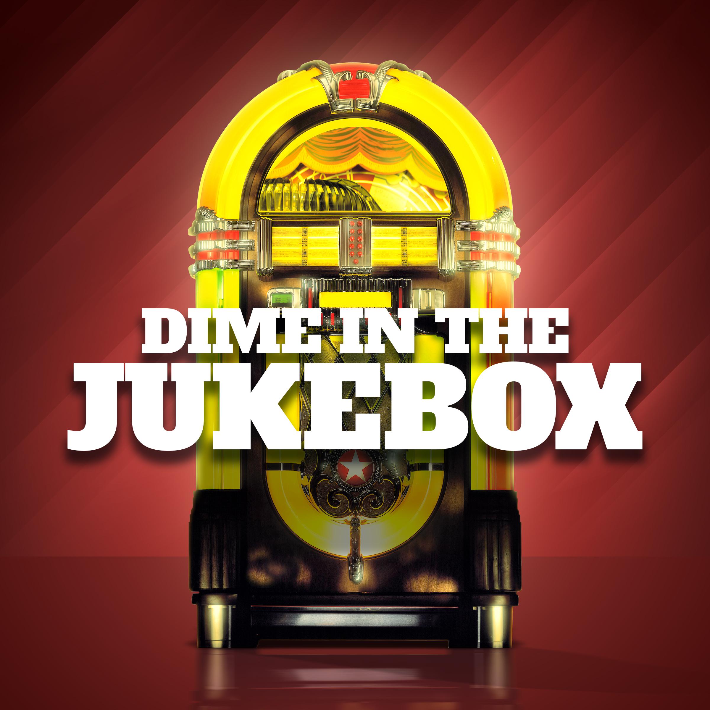 Dime in the Jukebox