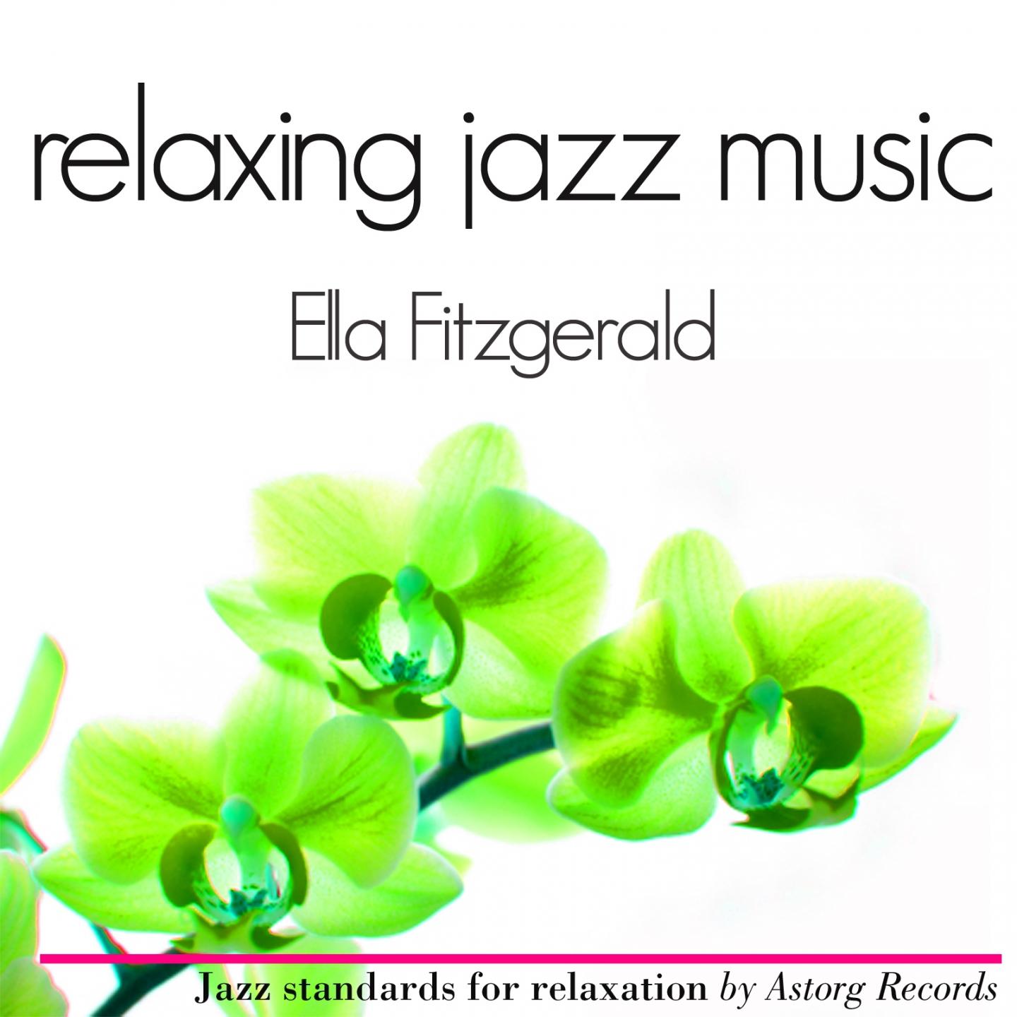 Ella Fitzgerald Relaxing Jazz Music