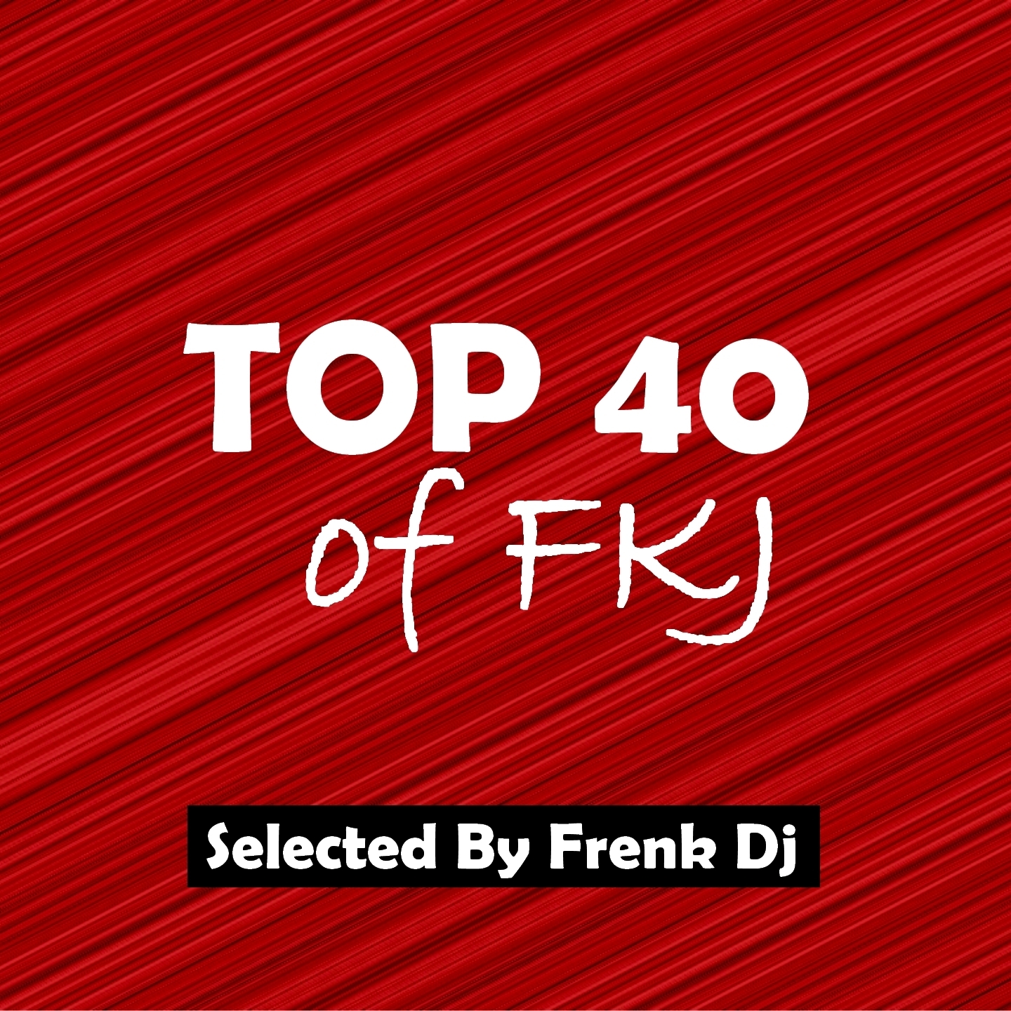 Top 40 Of FKJ (Selected By Frenk Dj)