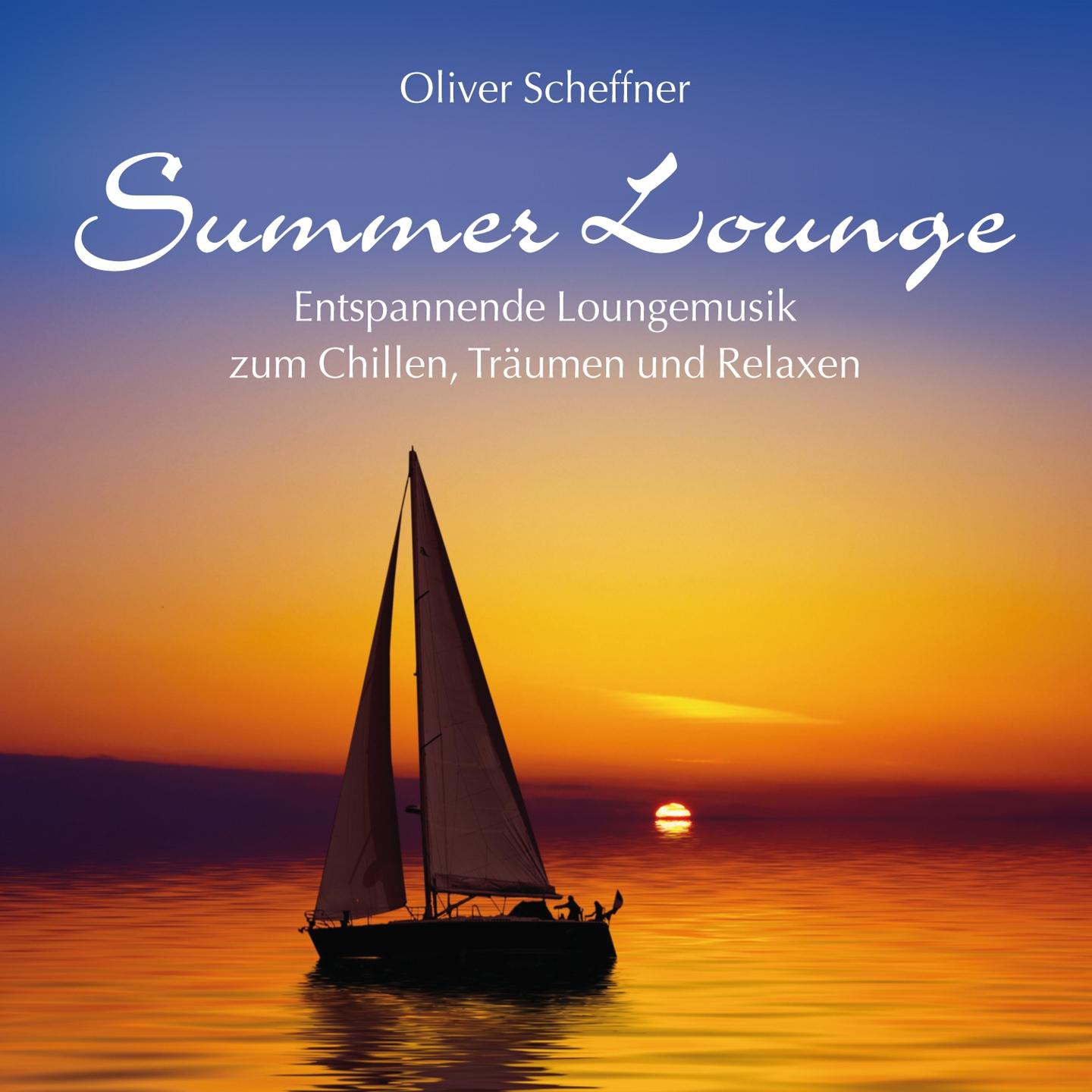 Summer Lounge Entspannende Loungemusik Zum Chillen, Tr umen Und Relaxen