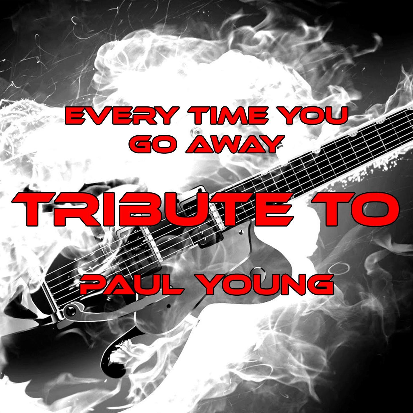 Every Time You Go Avay