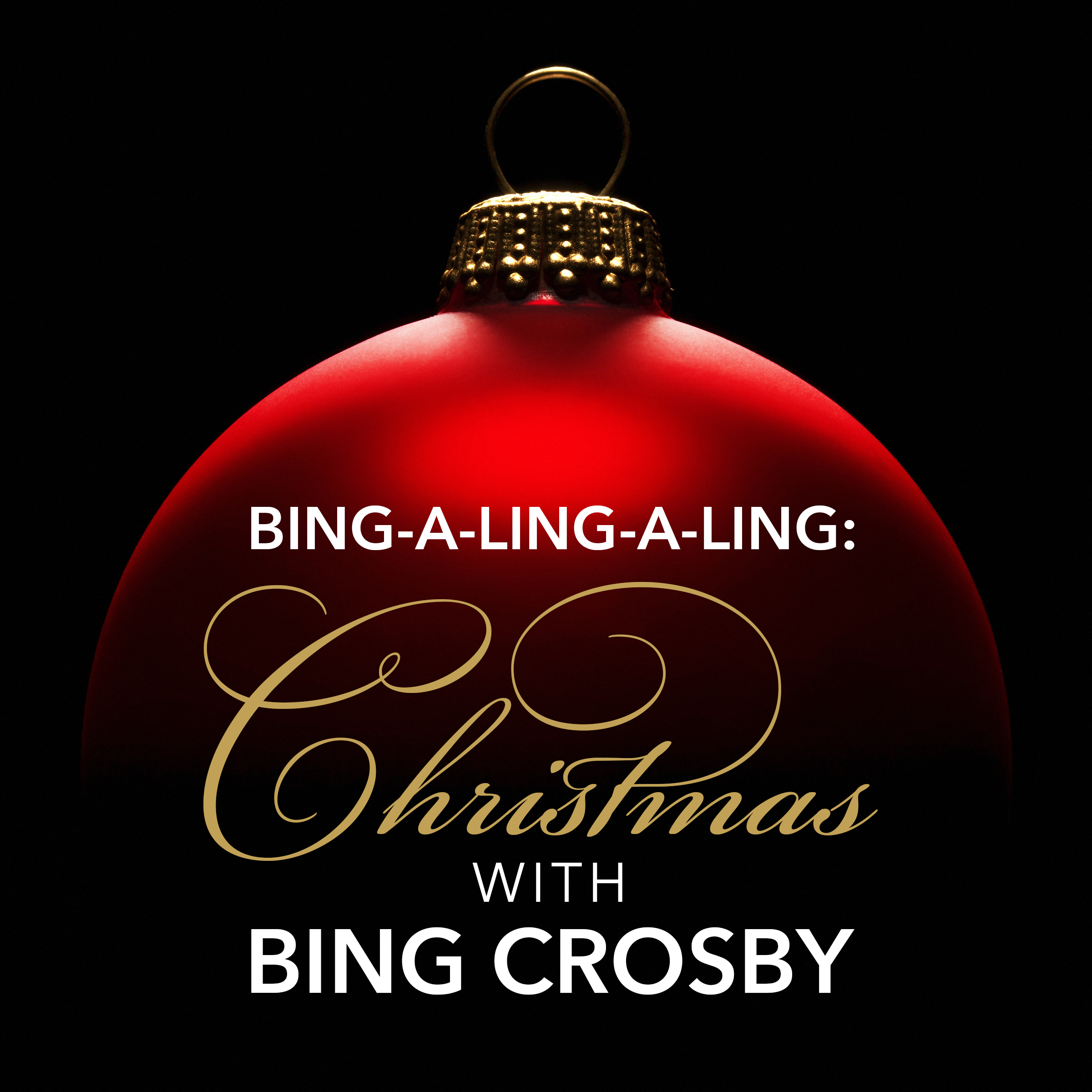 Bing-a-ling-a-ling: Christmas with Bing Crosby