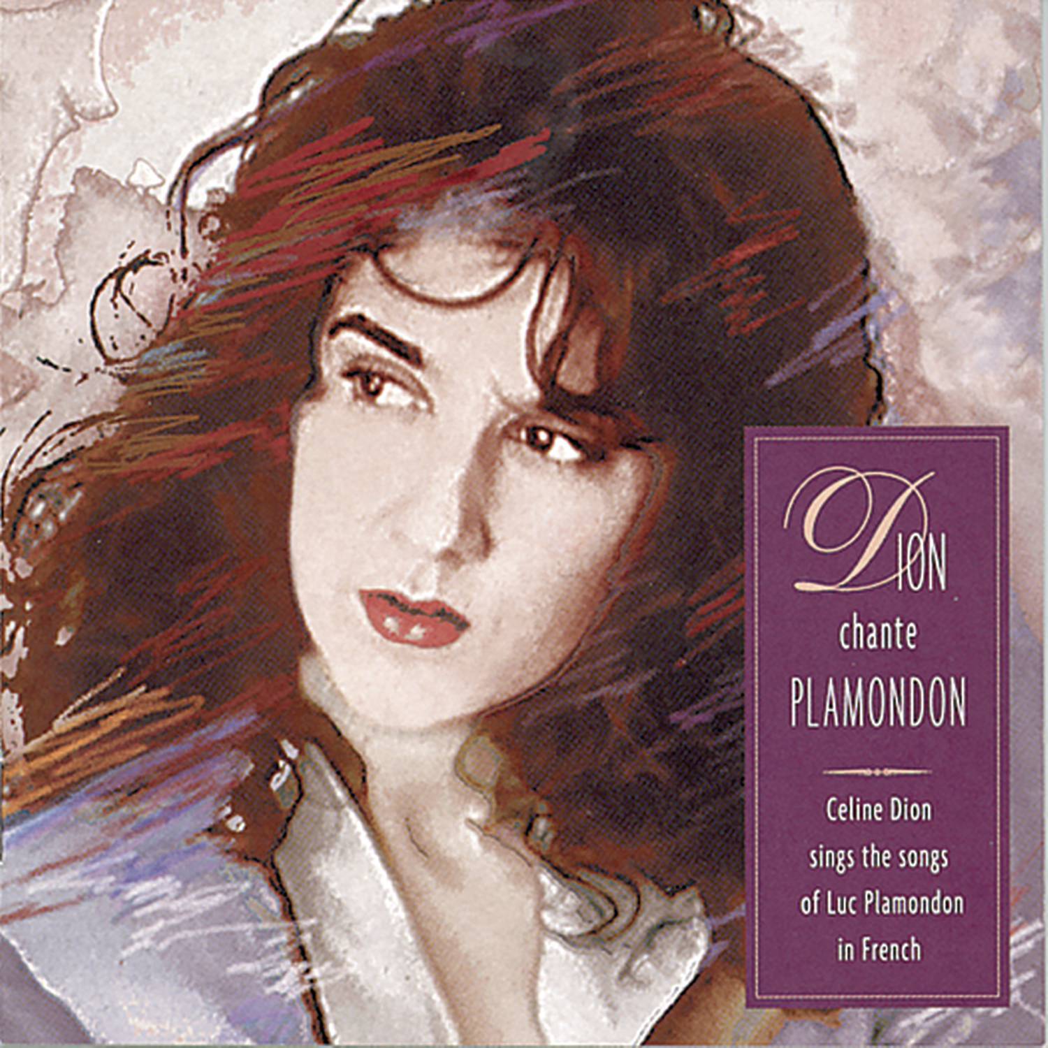 Dion Chante Plamondon - Celine Dion Sings The Songs Of Luc Plamondon