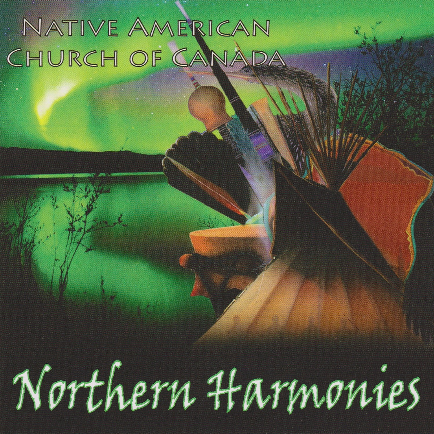 Native American Church of Canada Northern Harmonies