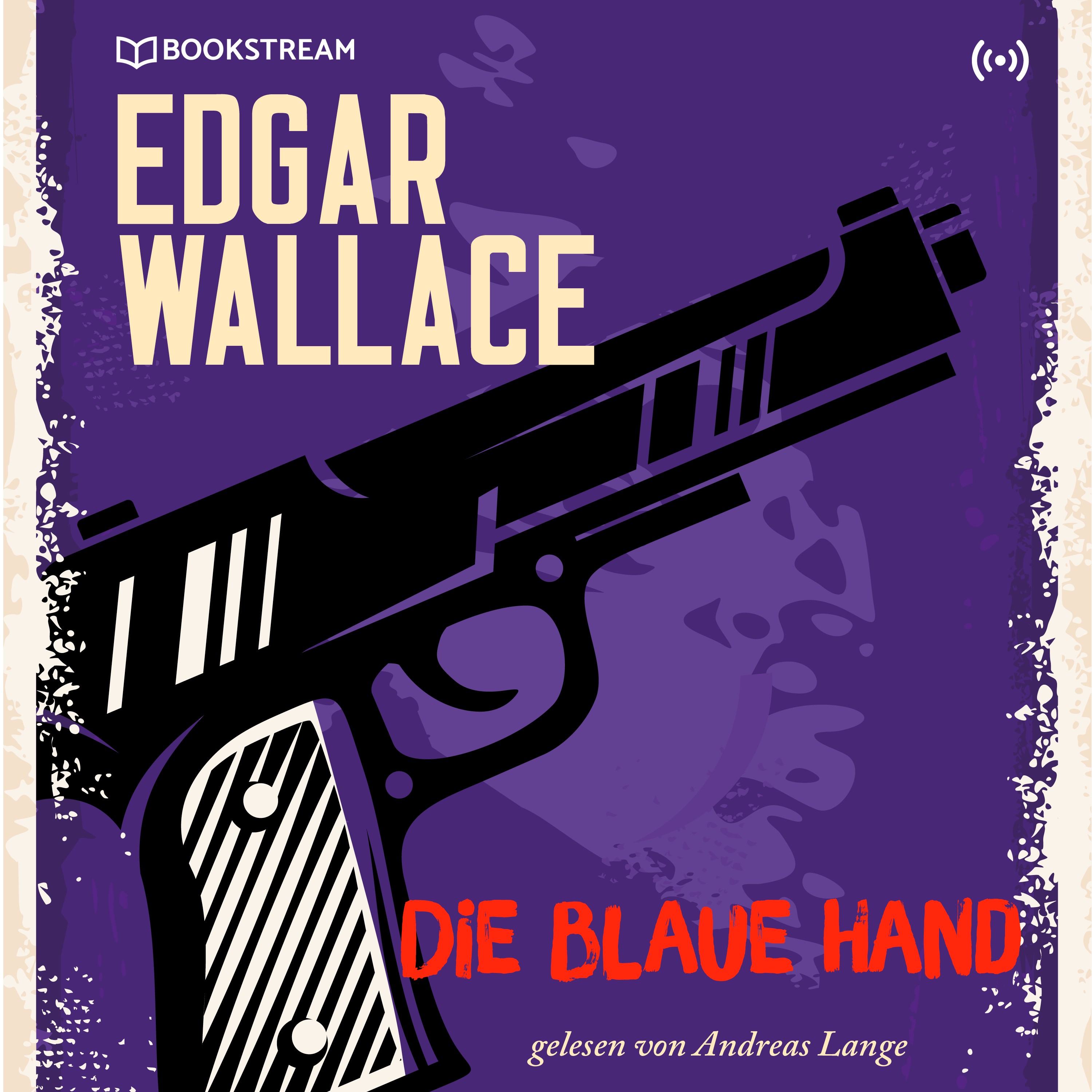 Edgar Wallace und der Fall: Die blaue Hand