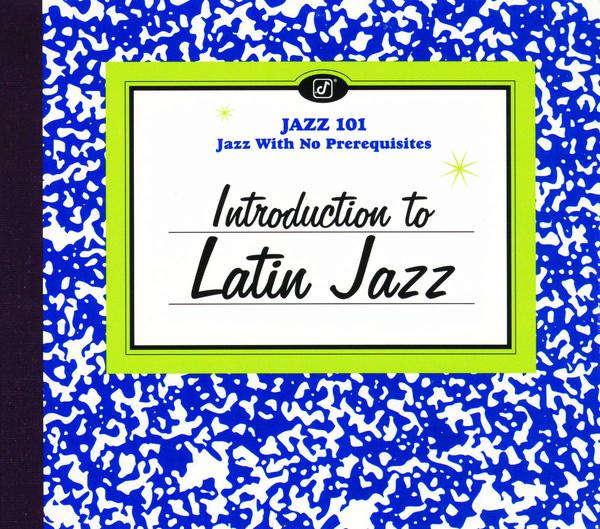 Introduction To Latin Jazz (Reissue)
