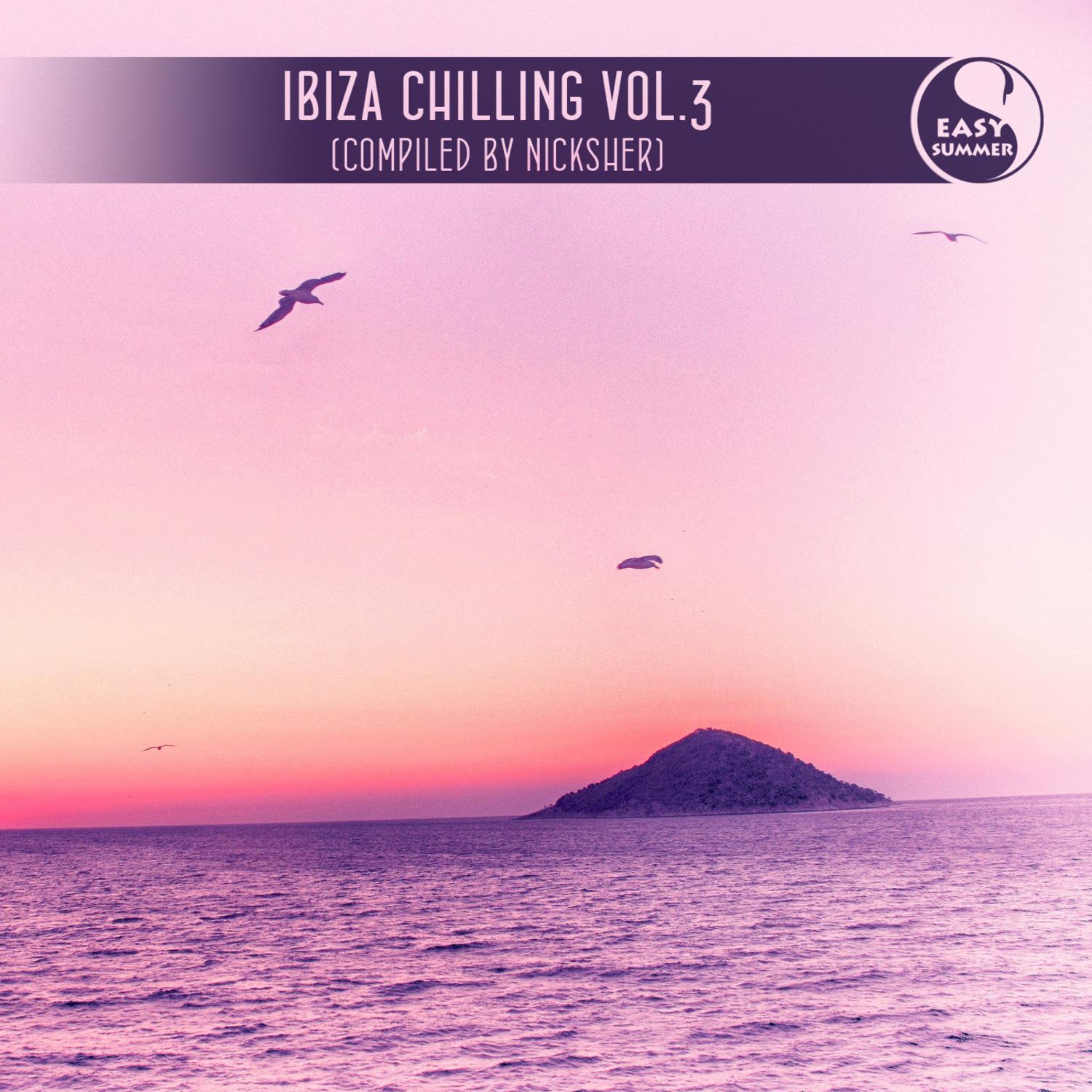 Ibiza Chilling, Vol. 3 (Compiled By Nicksher)